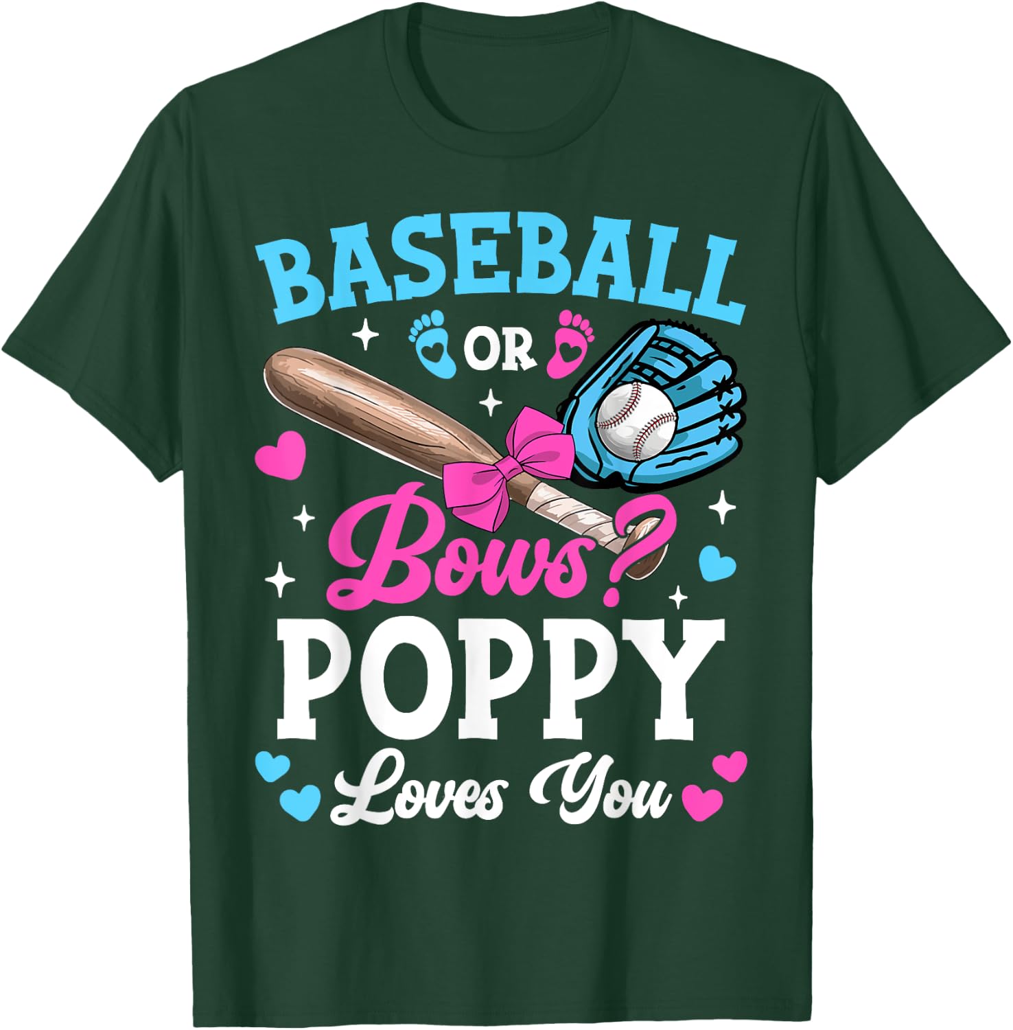 Baseball Or Bows Poppy Loves You Gender Reveal T-Shirt - T-Shirt | Forest