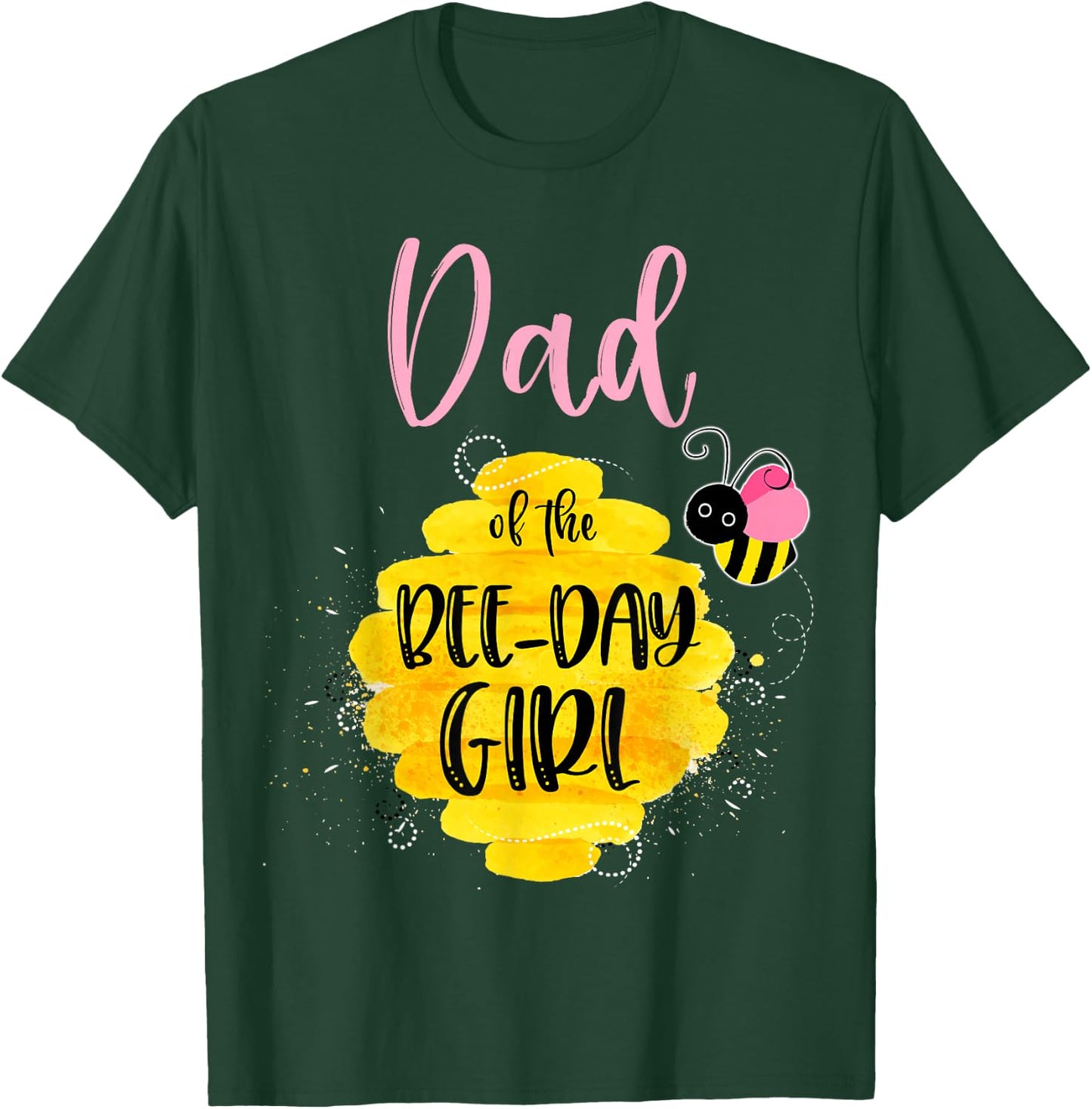 Dad Daddy Bee Day Girl Birthday Honeybee Bday Party Family T-Shirt - T-Shirt | Forest
