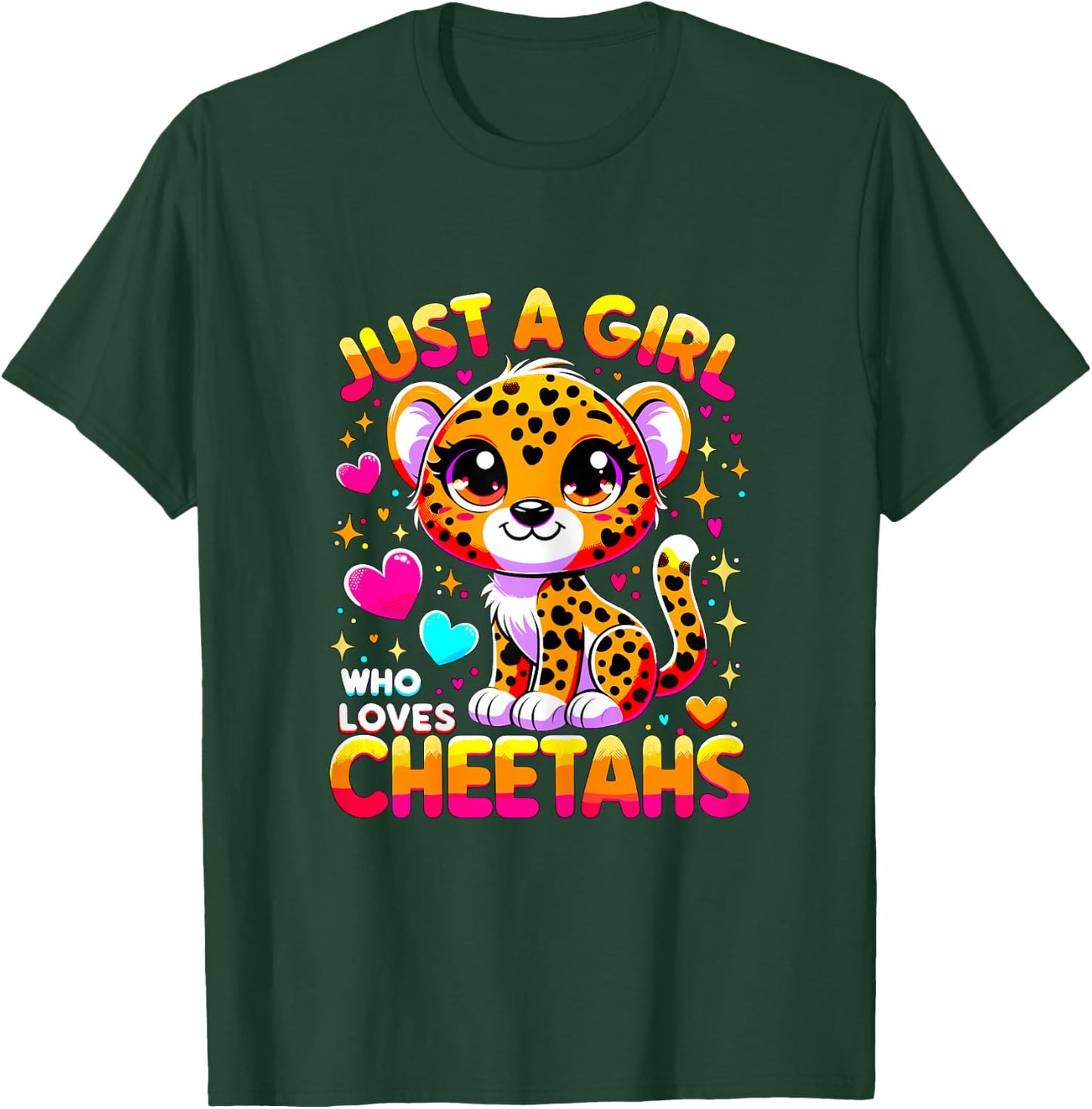 Just a Girl who loves Cheetahs T-Shirt - T-Shirt | Forest