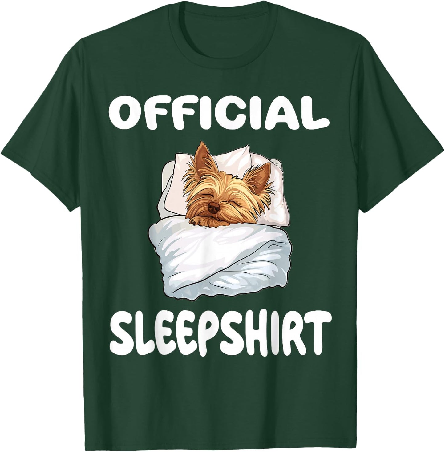 Yorkshire Terrier Yorkie Dog Official Sleepshirt Pajamas T-Shirt - T-Shirt | Forest