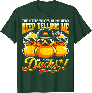 The Little Voices In My Head Keep Telling Me Get More Ducks T-Shirt - T-Shirt | Forest