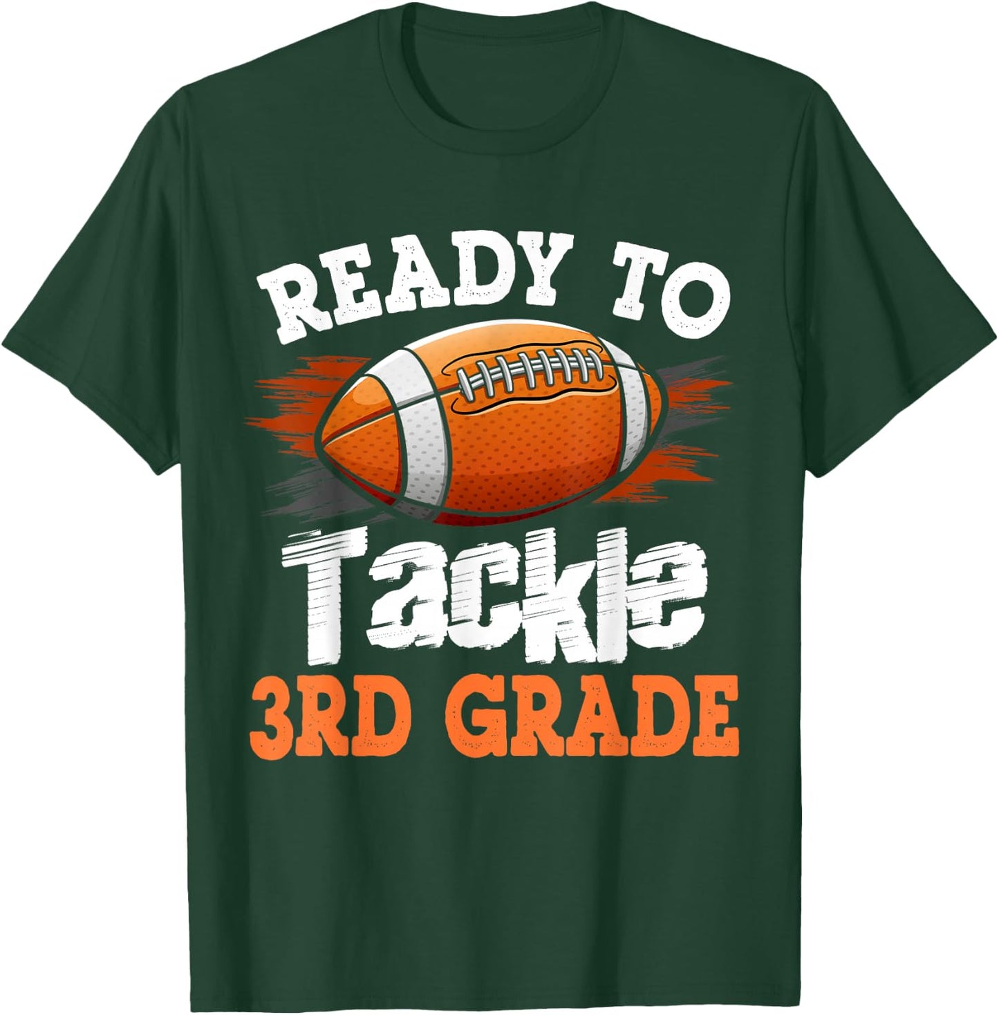 Ready to Tackle 3rd Grade Football Back to School T-Shirt - T-Shirt | Forest