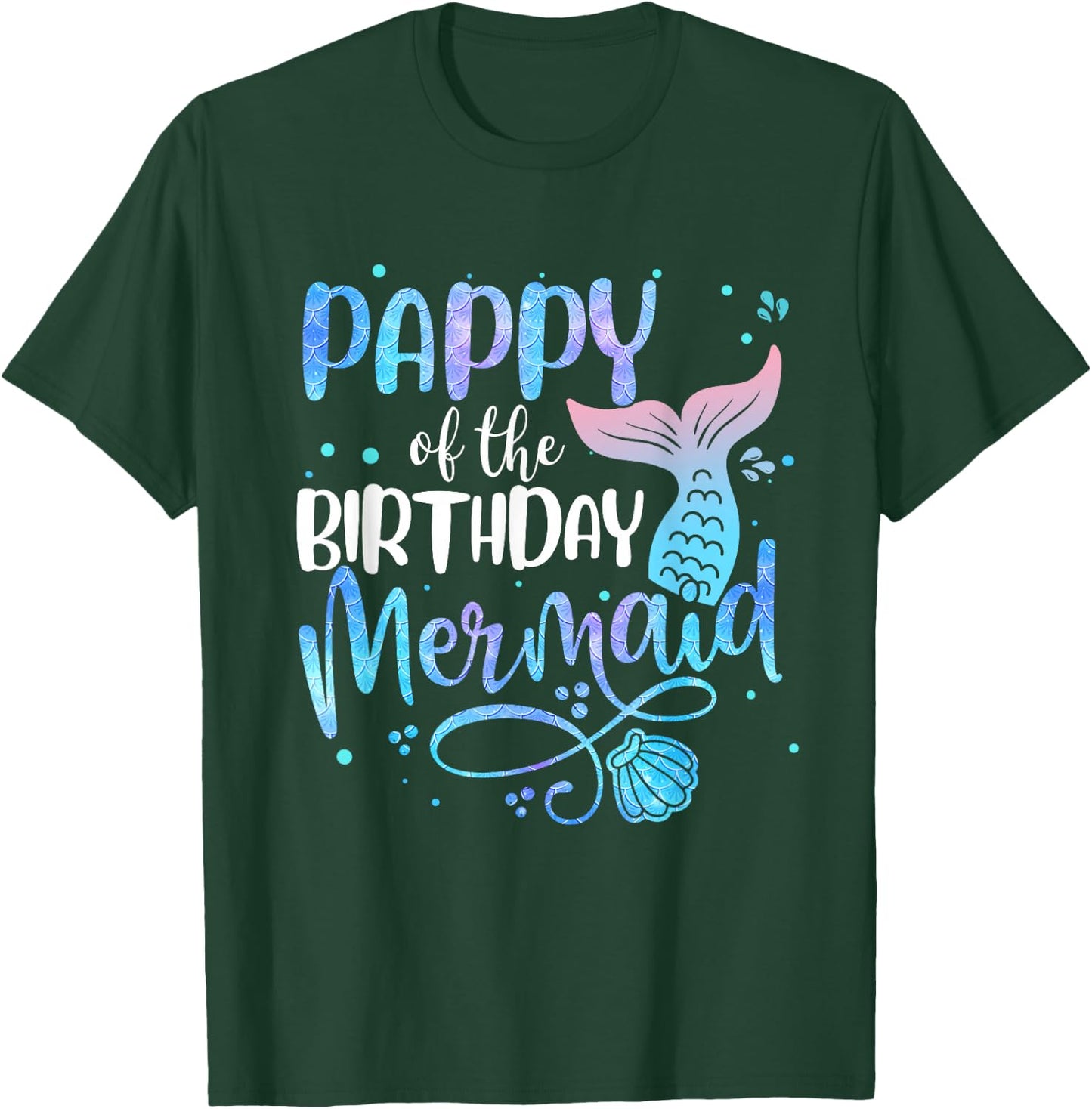 Pappy Of The Birthday Mermaid Family Matching Party Squad T-Shirt - T-Shirt | Forest
