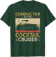Conductor Cocktail Cruiser, Pontooning Pontoon Boat Captain T-Shirt - T-Shirt | Forest