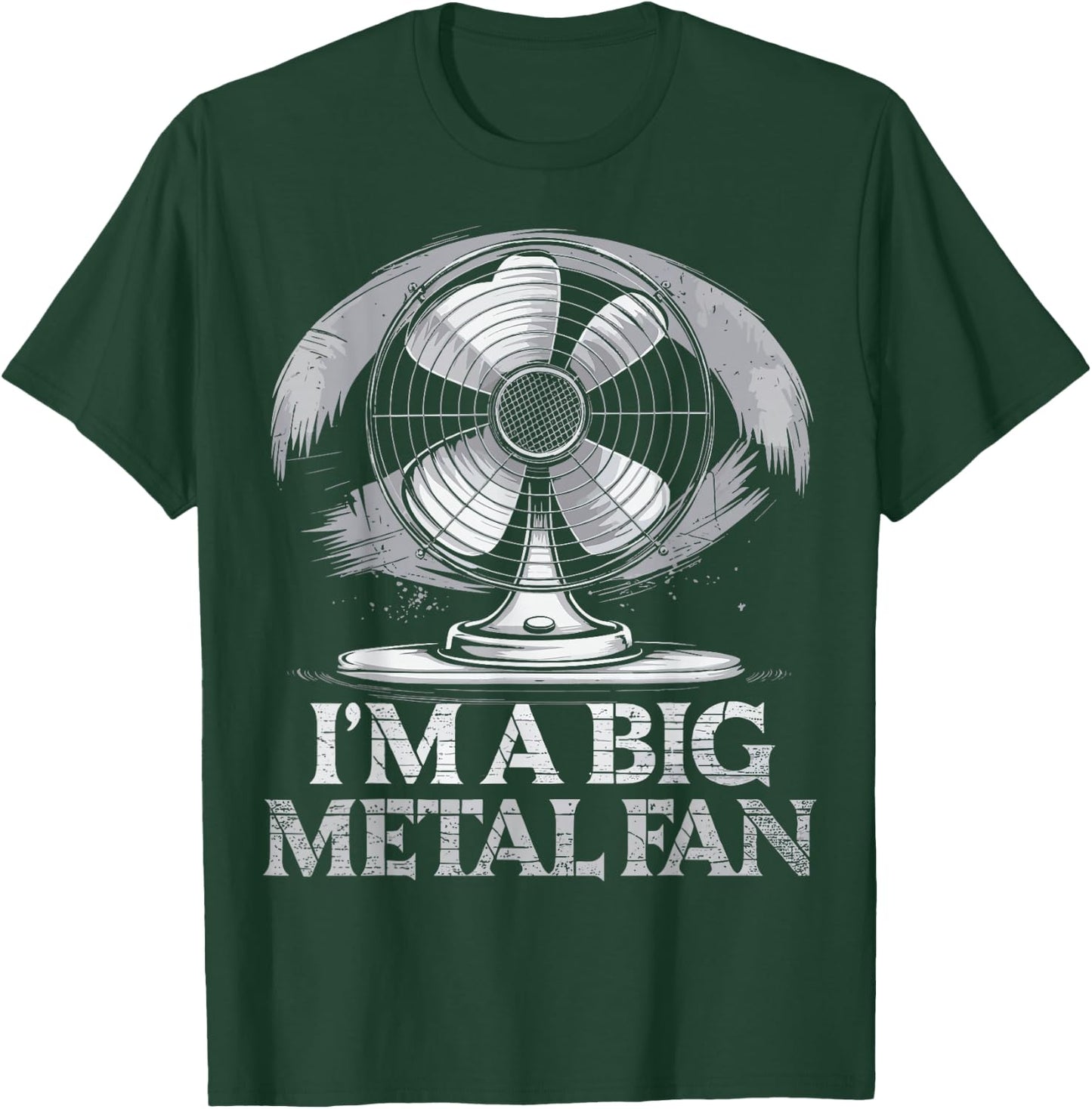 I'm A Big Metal Fan T-Shirt - T-Shirt | Forest