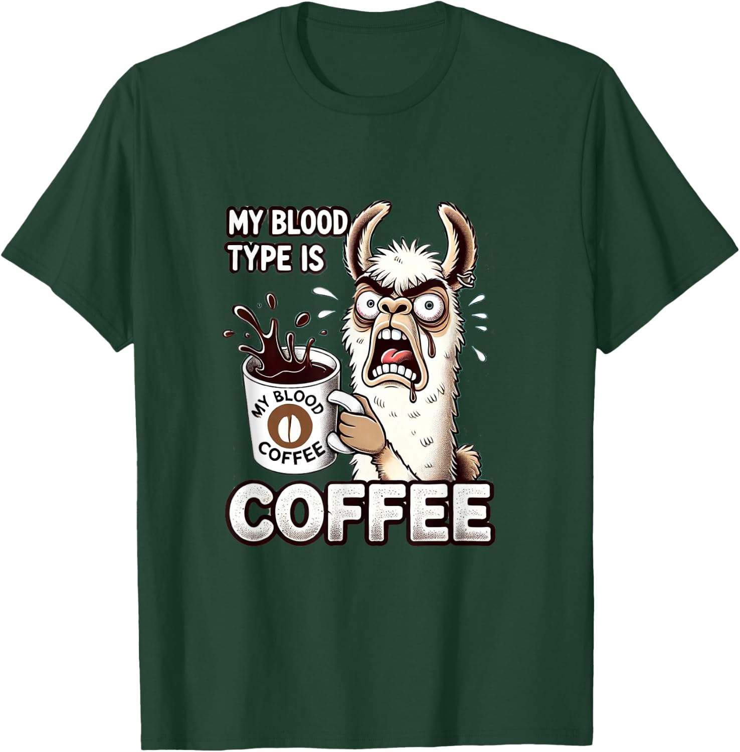 My Blood Type is Coffee Funny Llama Coffee Lover T-Shirt - T-Shirt | Forest