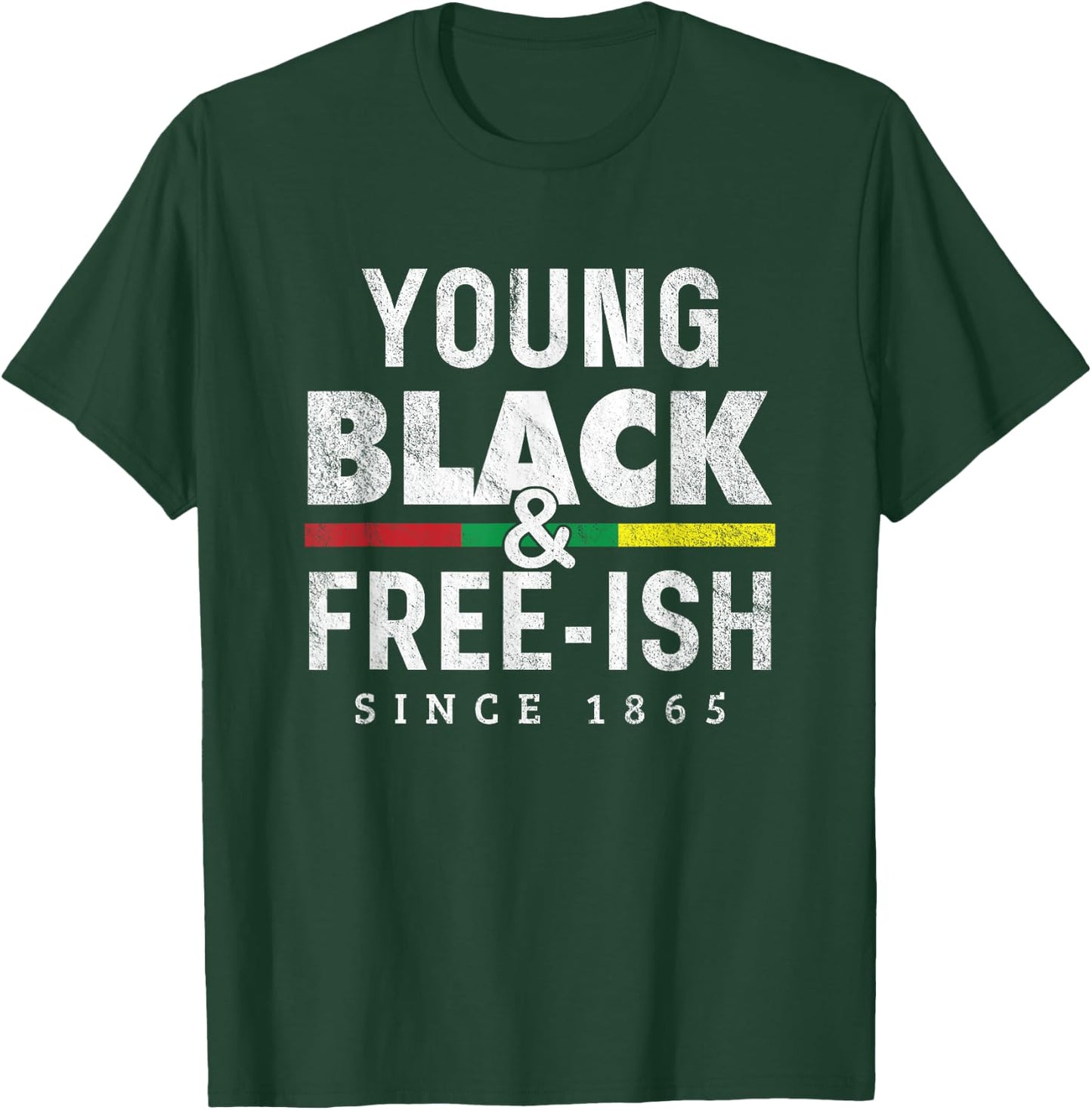Young Black Free-ish 1865 Juneteenth T-Shirt - T-Shirt | Forest