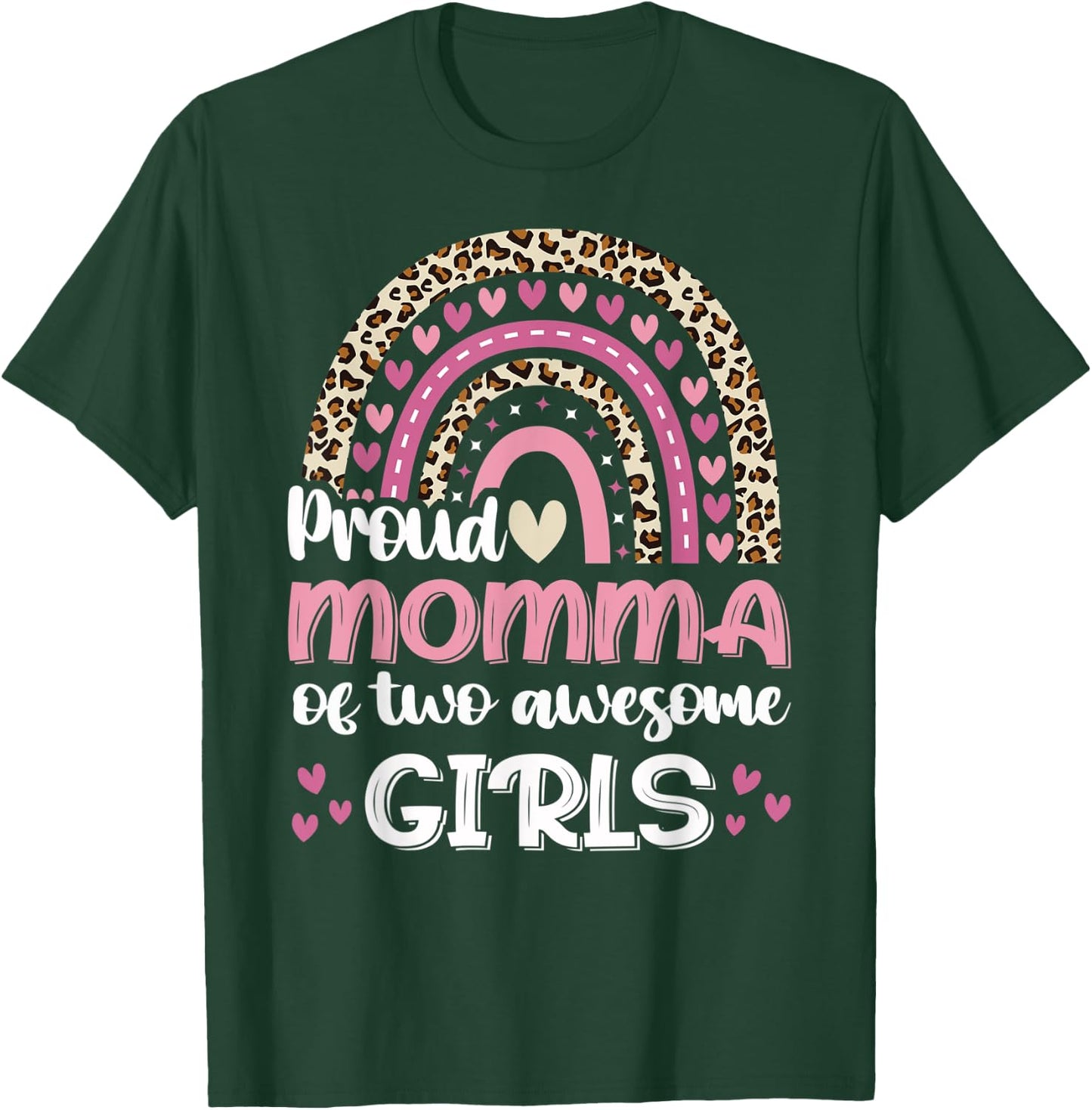 Proud Momma Of Two Awesome Girls Leopard Rainbow Mom Women T-Shirt - T-Shirt | Forest