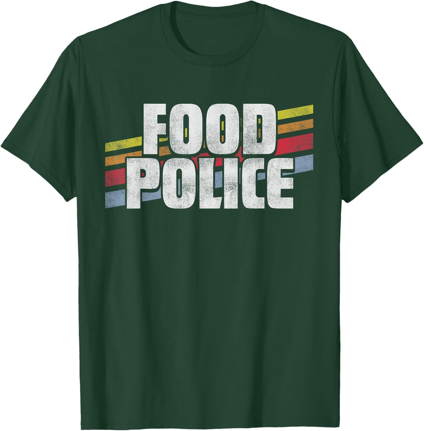 Food Police Nutrition Diet Eating Funny Rules Dieting Gift T-Shirt - T-Shirt | Forest