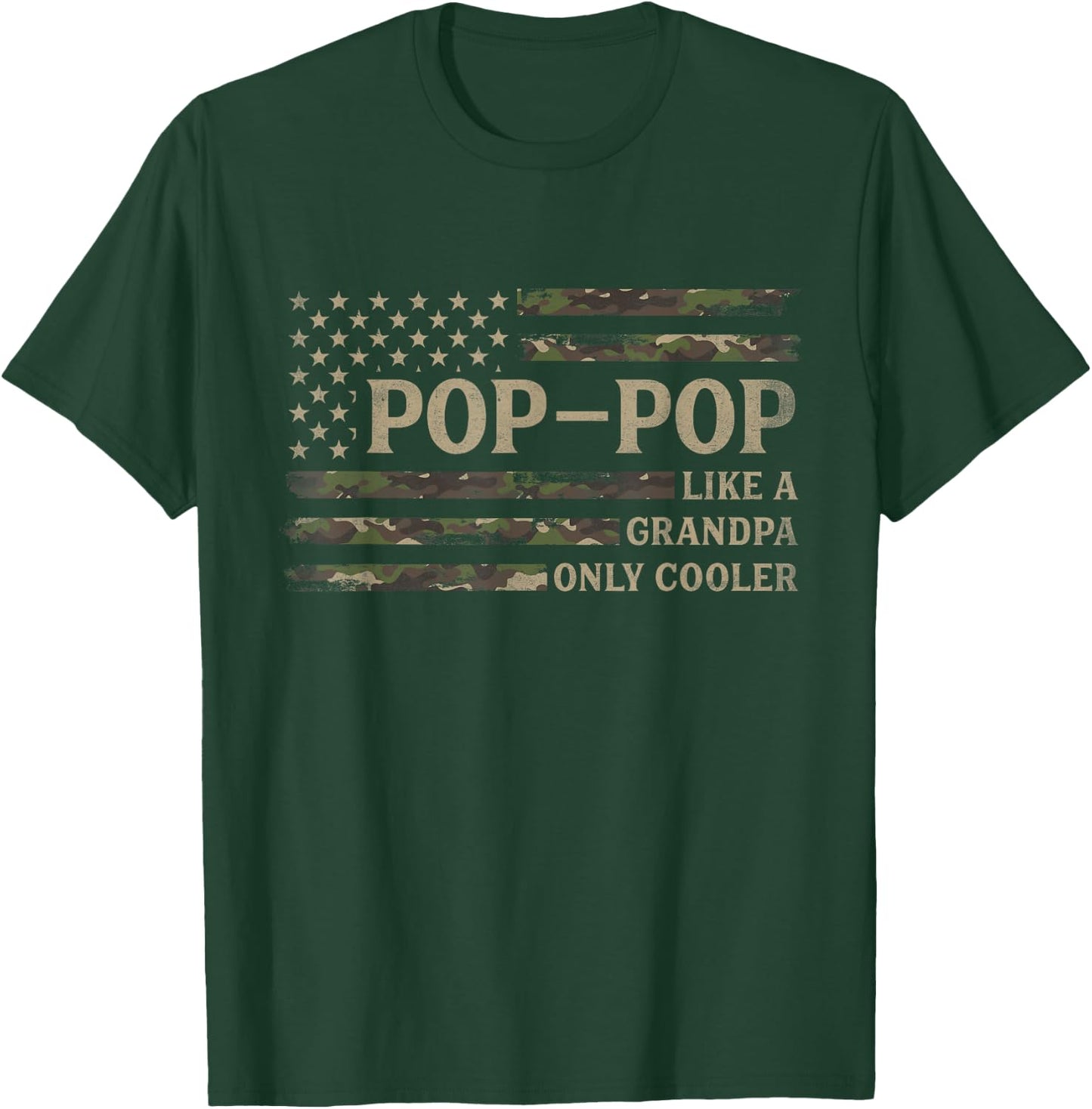 Pop-Pop Like A Grandpa Only Cooler Fathers Day Camo USA Flag T-Shirt - T-Shirt | Forest