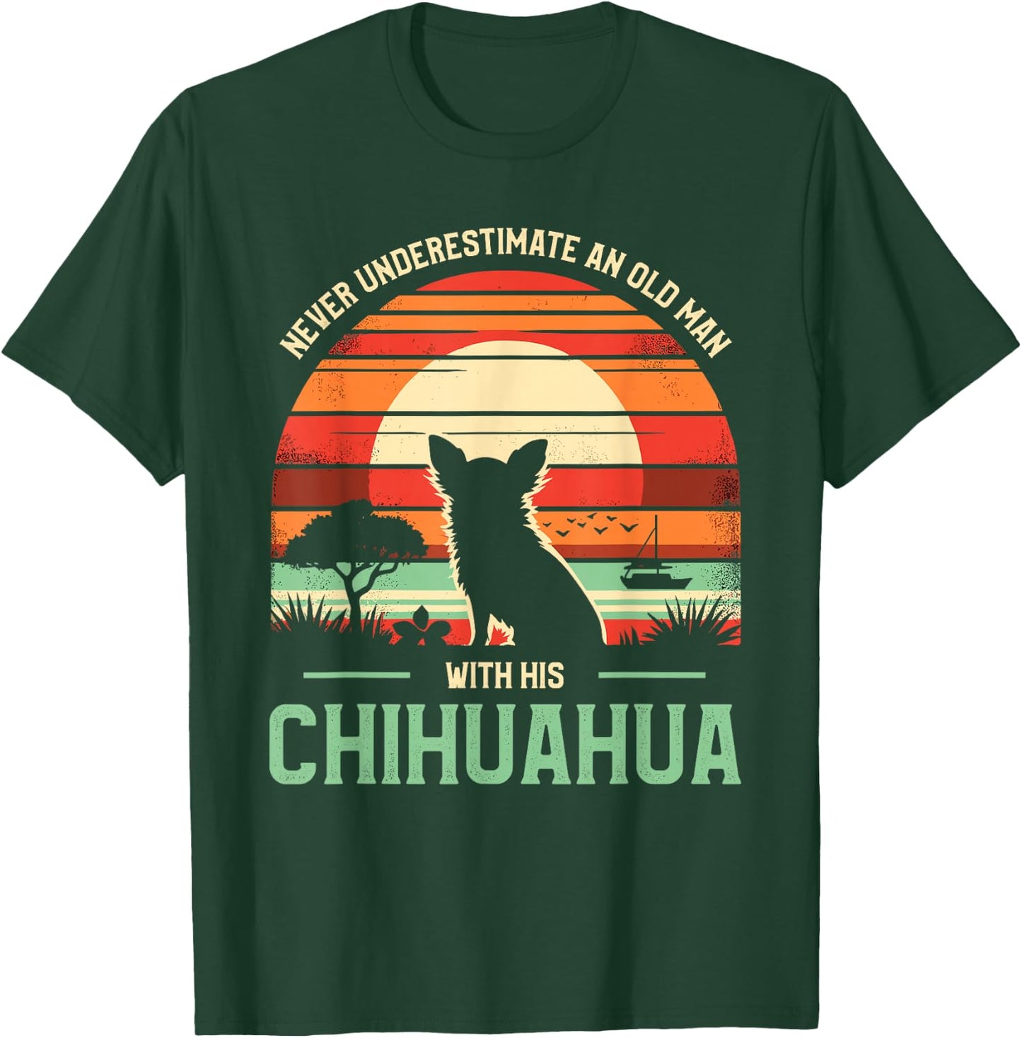 Never Underestimate An Old Man With His Chihuahua Chi T-Shirt - T-Shirt | Forest