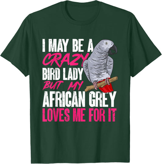 African Grey Parrot Mom Crazy Bird Lady T-Shirt - T-Shirt | Forest