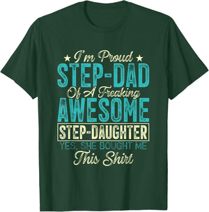 I'm Proud Step-Dad Of A Freaking Awesome Step-Daughter T-Shirt - T-Shirt | Forest