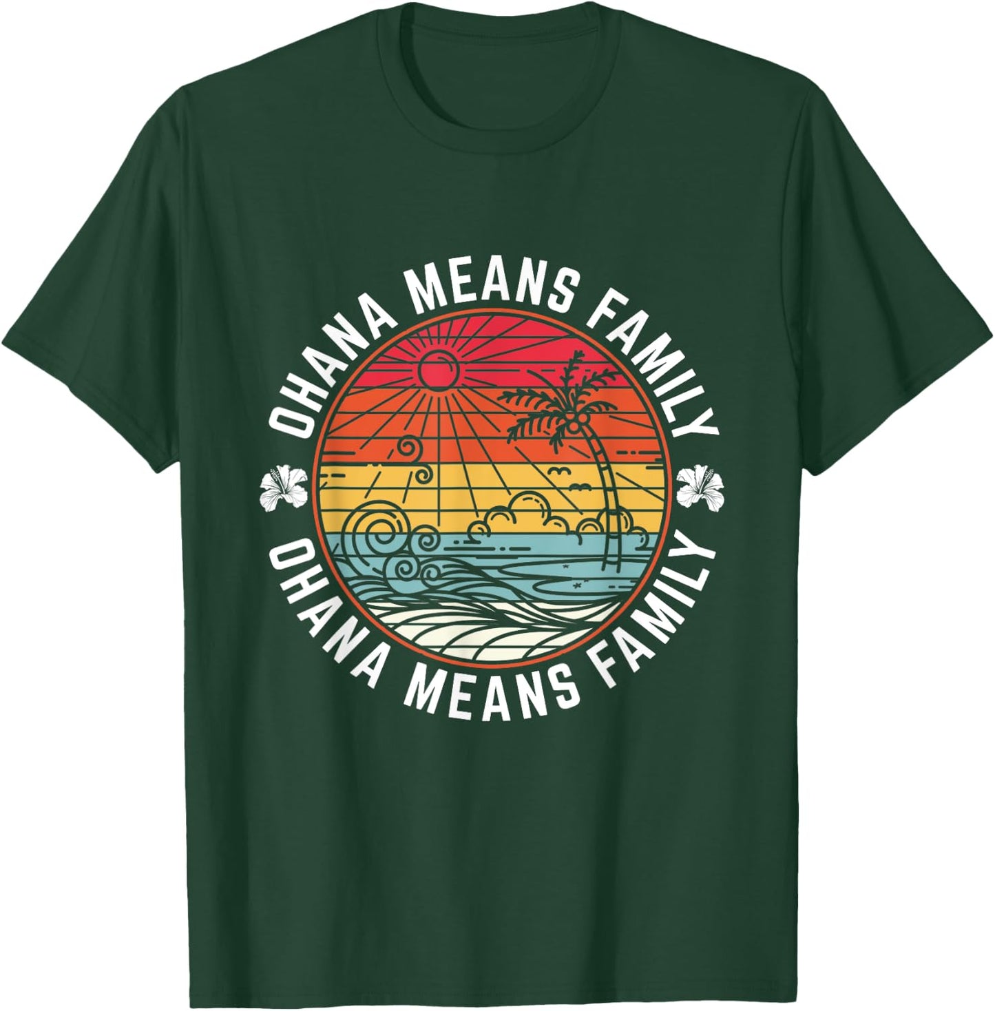 Ohana Means Family Quote 70s Retro Tropical Hawaii Vacation T-Shirt - T-Shirt | Forest