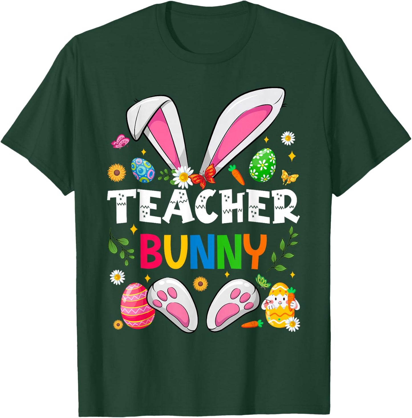 Cute Teacher Bunny Ears & Paws Easter Eggs Easter Day Girl T-Shirt - T-Shirt | Forest