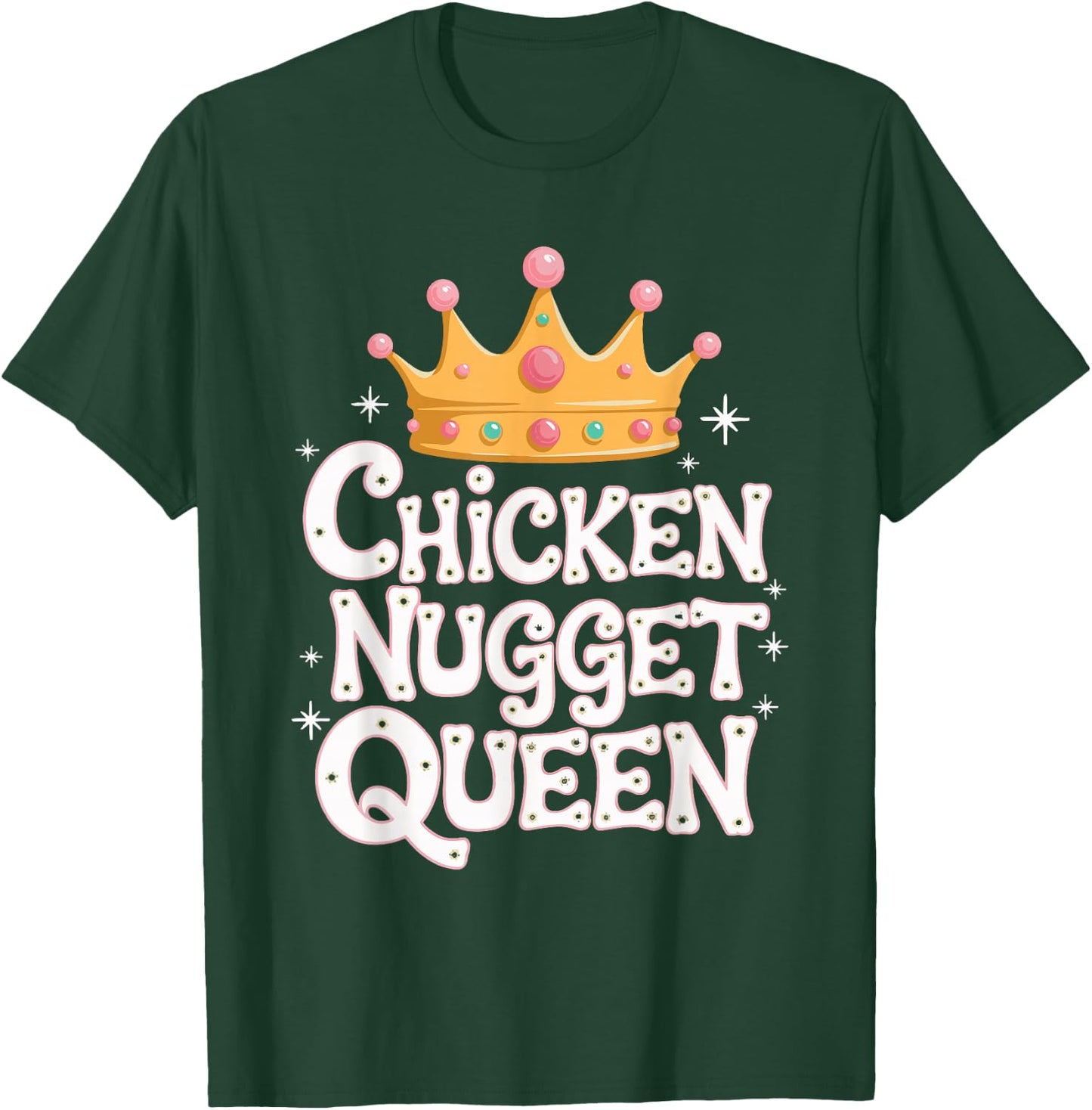 Chicken Nugget Queen T-Shirt - T-Shirt | Forest