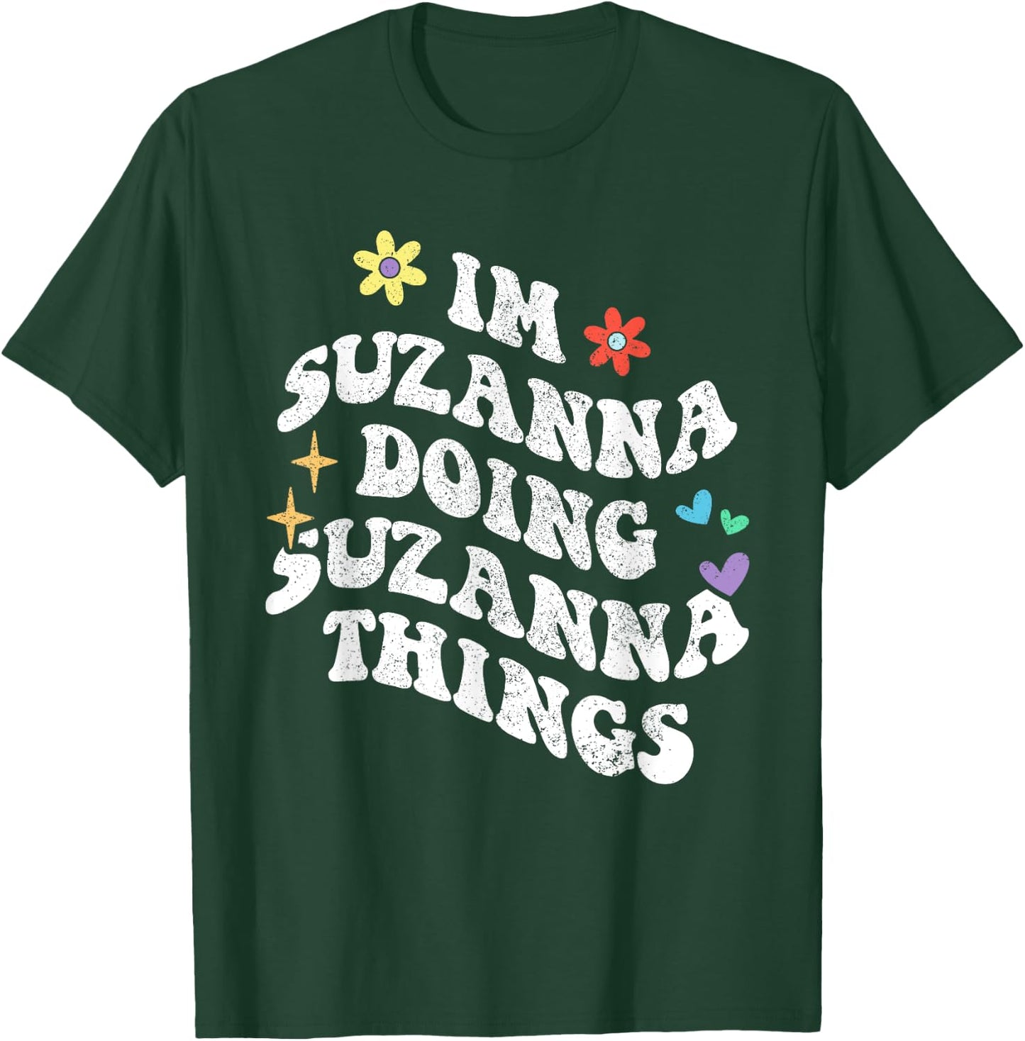 Retro Groovy Im Suzanna Doing Suzanna Things Funny Mother's T-Shirt - T-Shirt | Forest