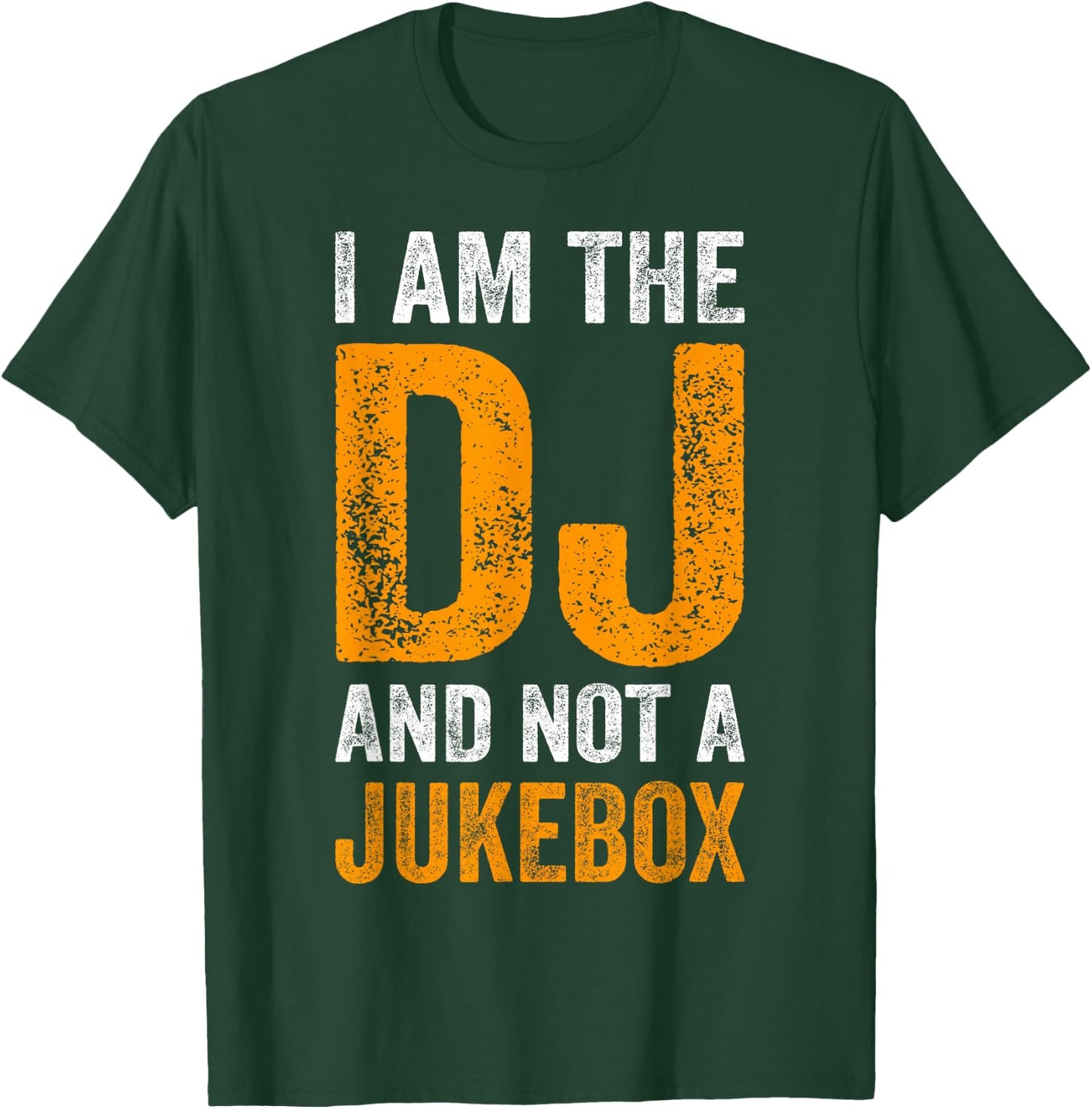 I Am The DJ And Not A Jukebox Funny Spruch Deejay T-Shirt - T-Shirt | Forest