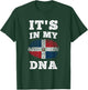 Its In My DNA Dominican Republic Flag Dominican T-Shirt - T-Shirt | Forest