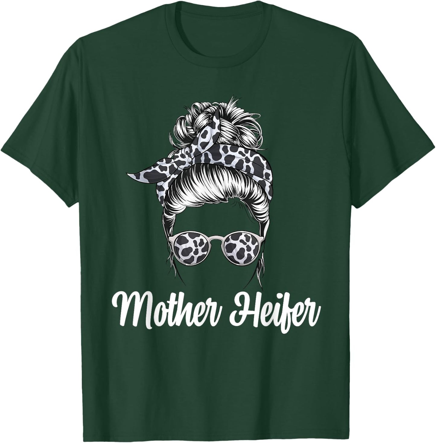 Messy Bun Mother Heifer Farmer Cow Mom Farming Cows Women T-Shirt - T-Shirt | Forest