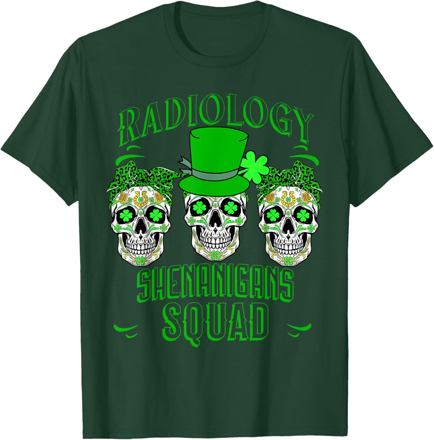 Radiology St Patrick's Day, Shenanigans Squad, Xray Tech T-Shirt - T-Shirt | Forest