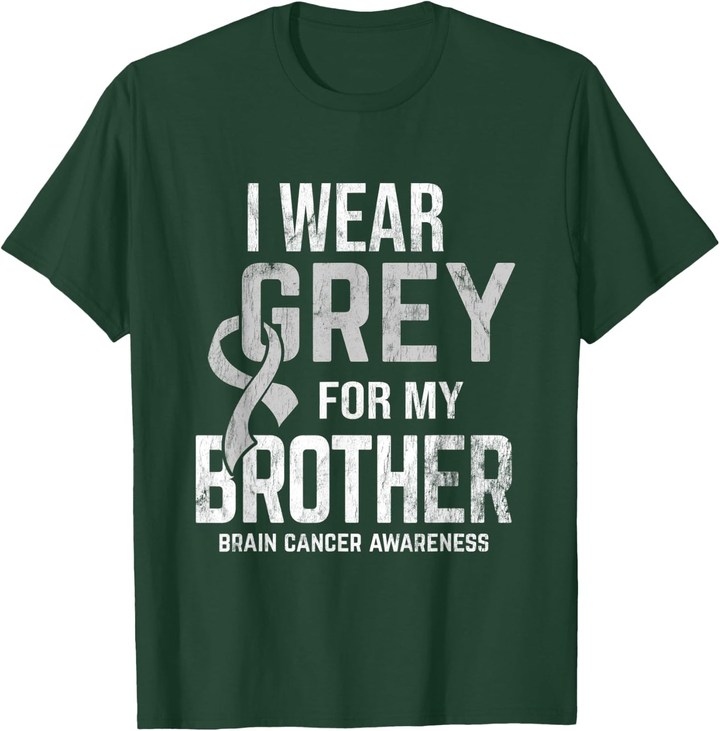 I Wear Grey For Brother Brain Cancer Awareness Brain Tumor T-Shirt - T-Shirt | Forest