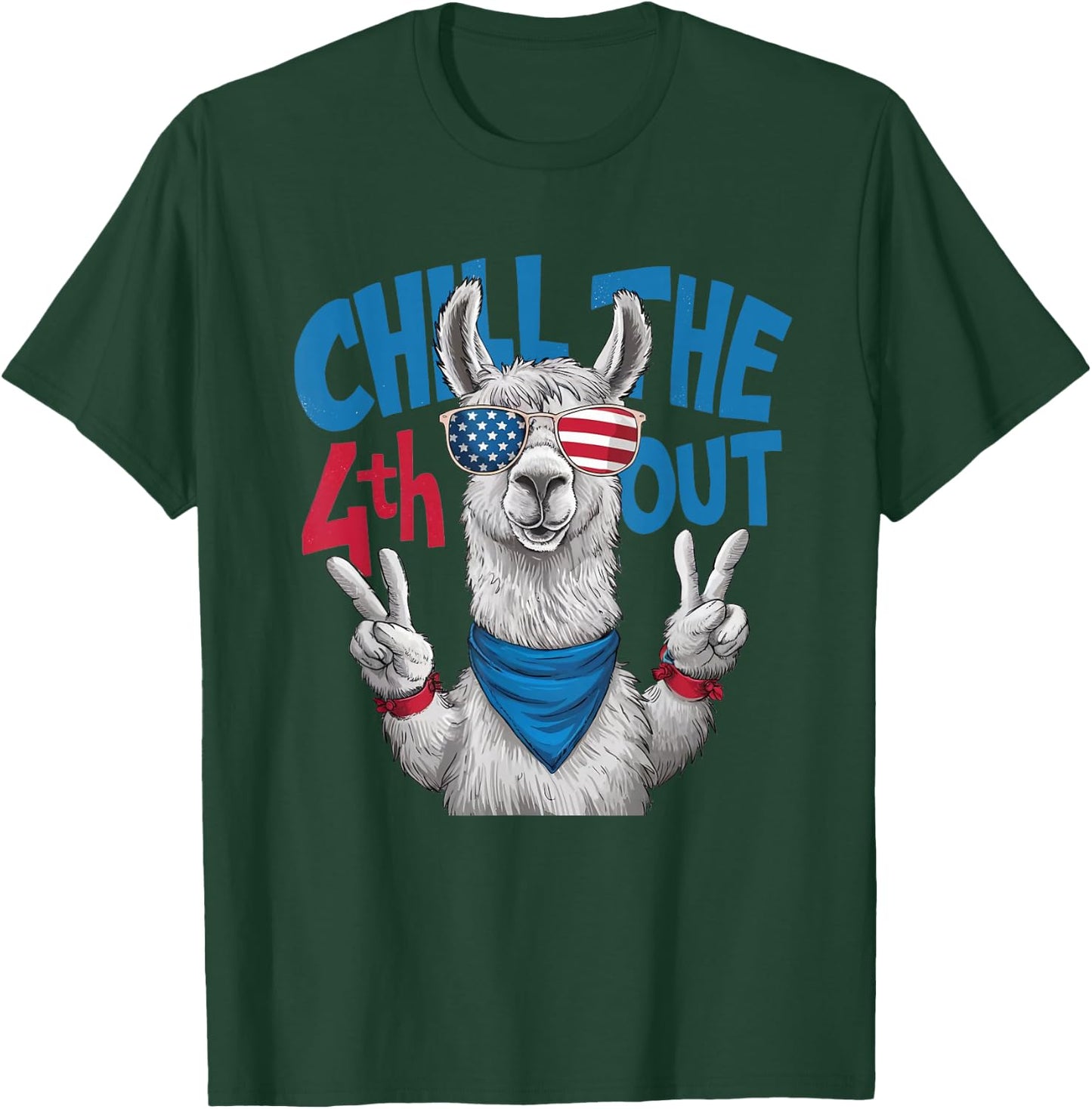 Chill the 4th Out Llama Funny Patriotic Independence Day T-Shirt - T-Shirt | Forest