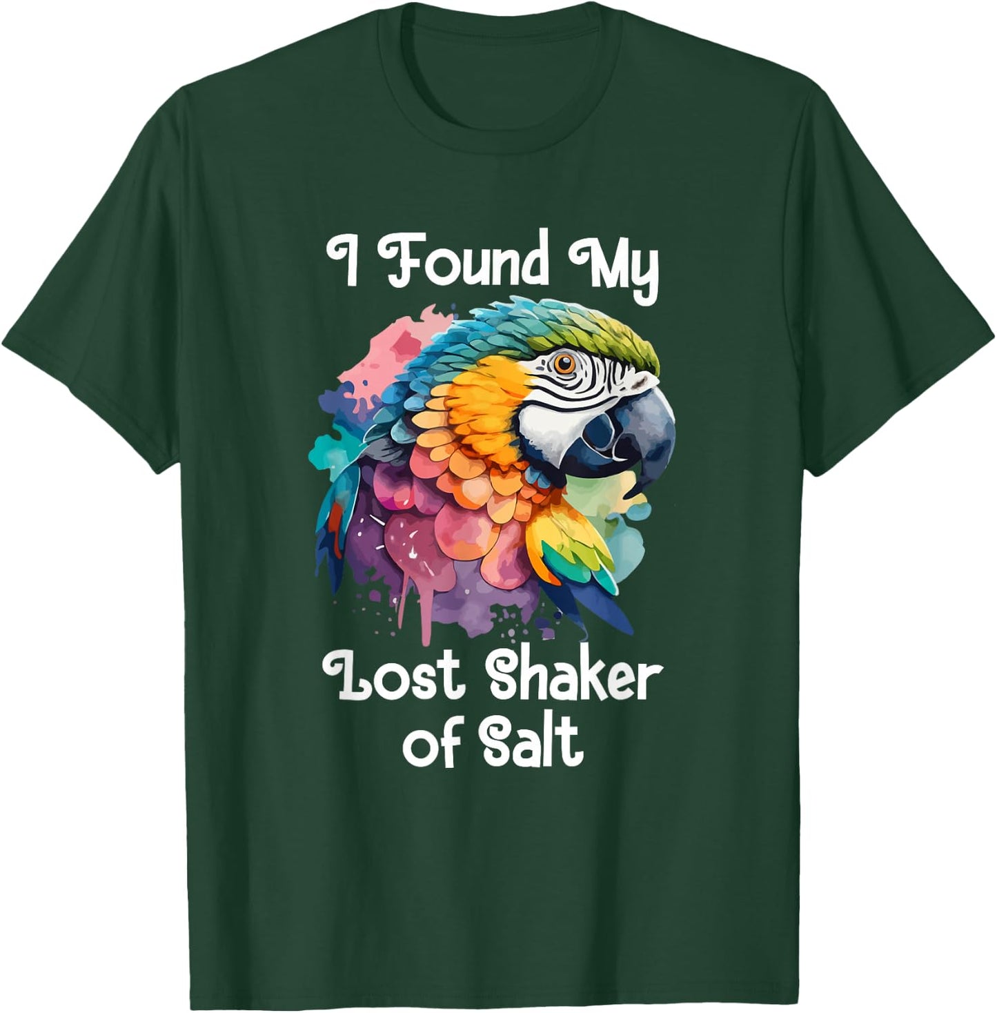 Found My Lost Shaker Salt Fun Parrot Head Art T-Shirt - T-Shirt | Forest