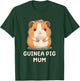 Funny, Cute Guinea Pig Mum Mom Mother Parent T-Shirt - T-Shirt | Forest