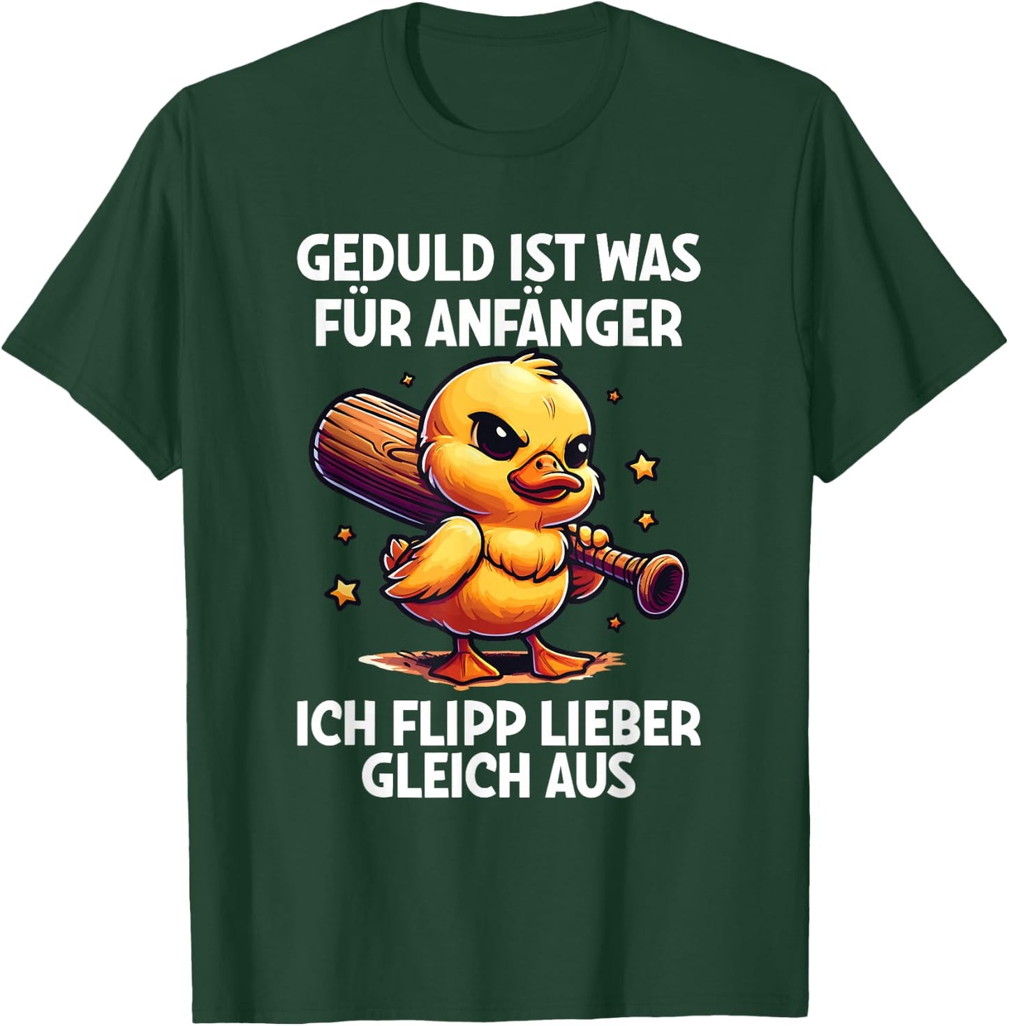 "Geduld Ist Für Anfänger Ich Flipp Ggleich Aus Ente Witzig , black T-Shirt - T-Shirt | Forest