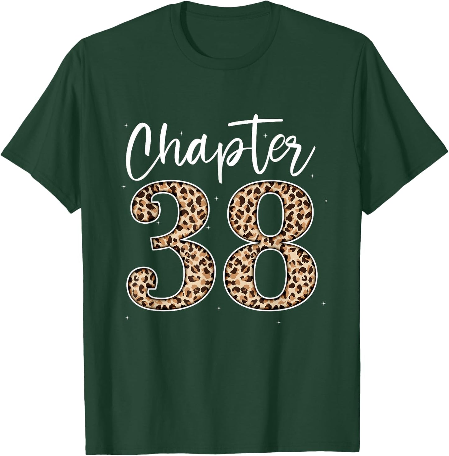 Chapter 38 Leopard For 38h Birthday Men and Women T-Shirt - T-Shirt | Forest