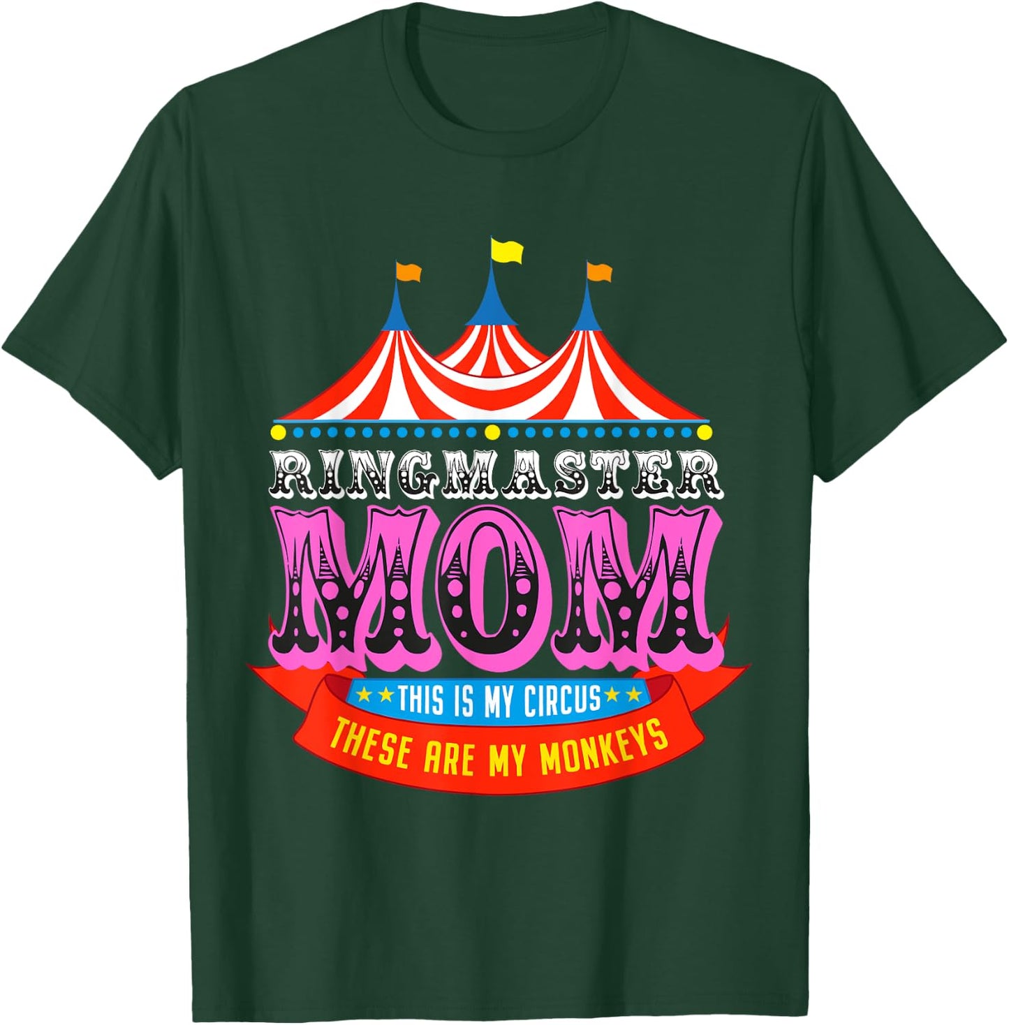 Ringmaster Mom This Is My Circus These Are My Monkeys T-Shirt - T-Shirt | Forest