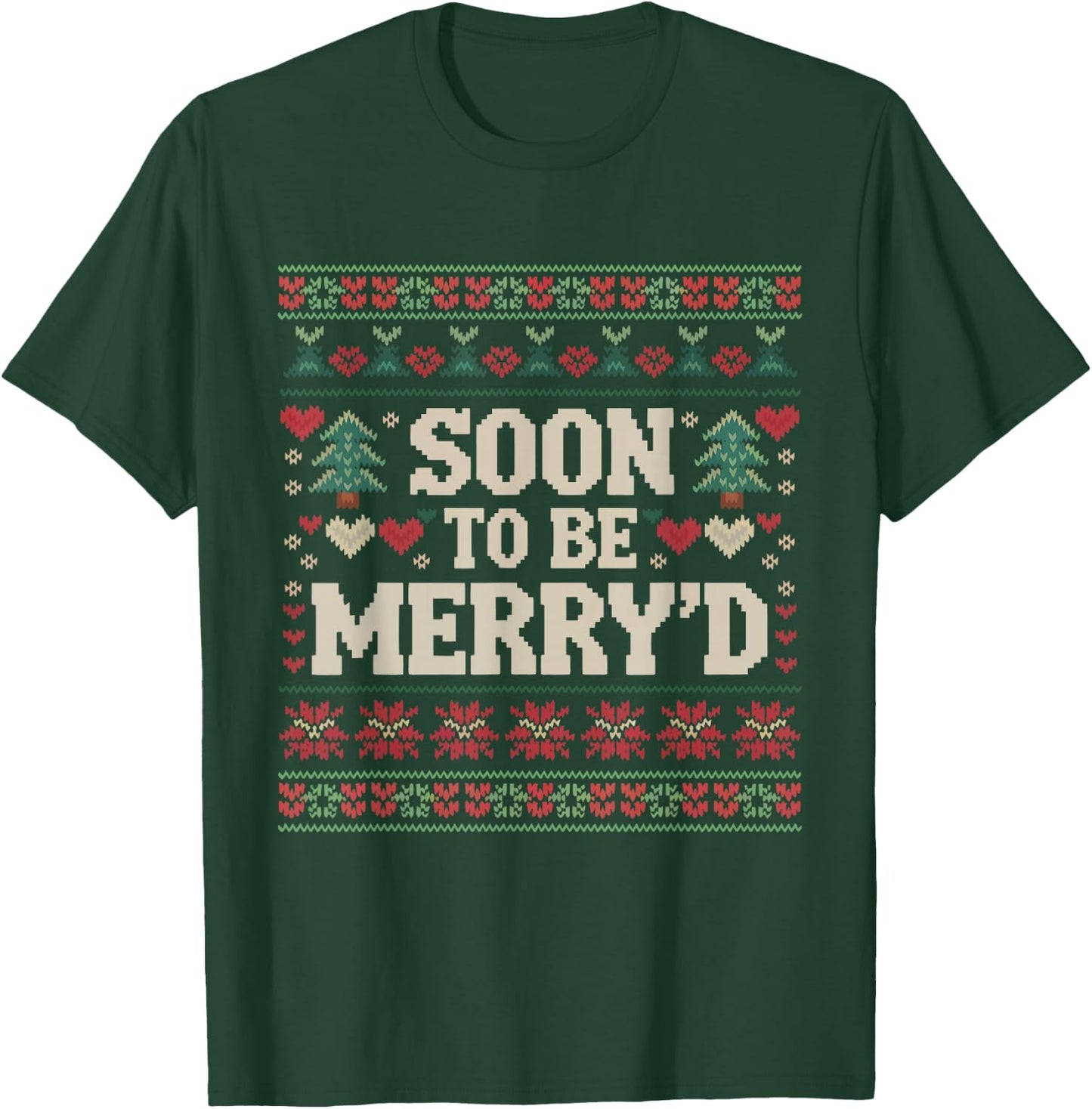 Soon To Be Merry'd Engaged Couples Matching Ugly Christmas T-Shirt - T-Shirt | Forest