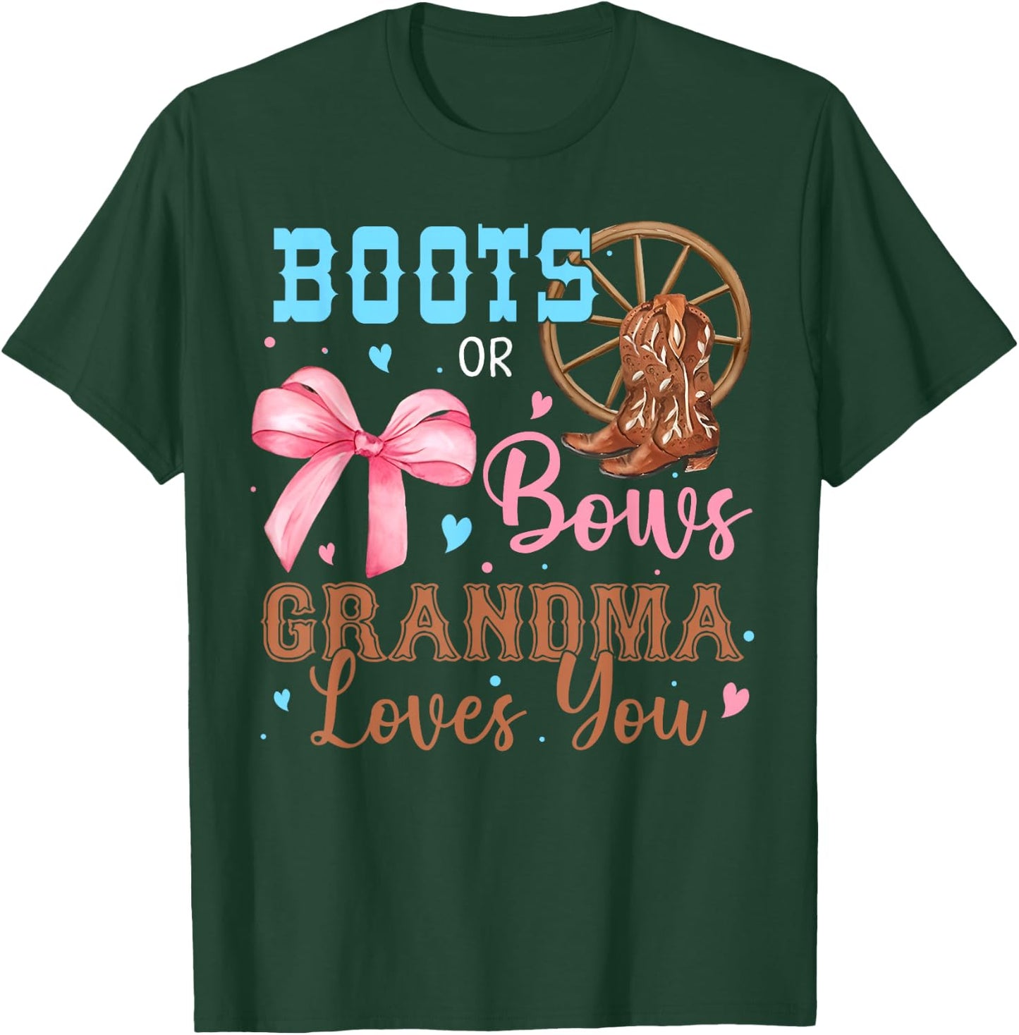 Boots or Bows Gender Reveal Decorations Grandma Loves You T-Shirt - T-Shirt | Forest