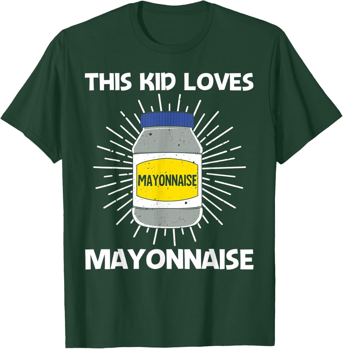 Cool Mayonnaise Art For Kids Boys Mayo Mayonnaise Condiment T-Shirt - T-Shirt | Forest