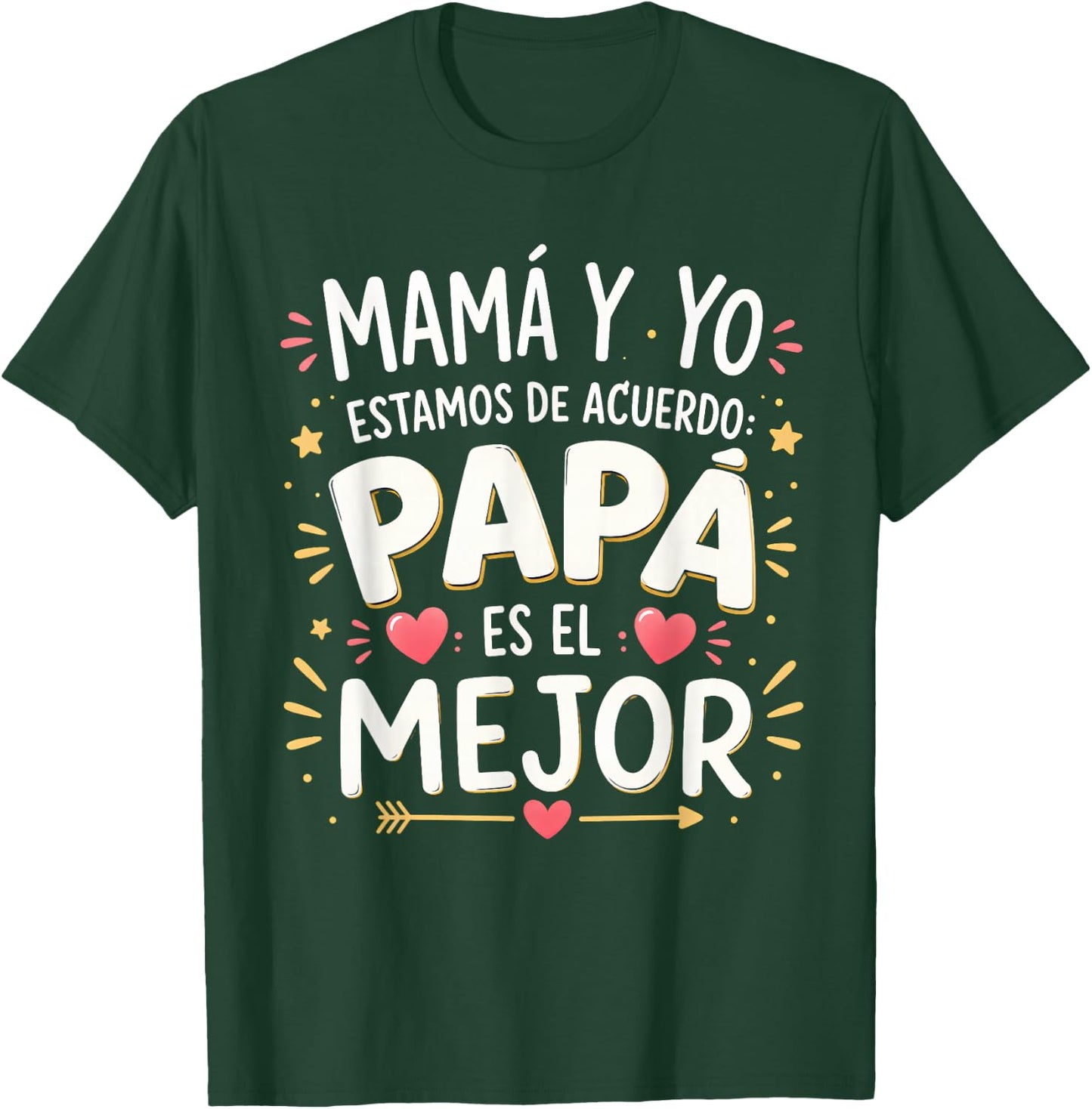 Mama Y Yo Estamos De Acuerdo Papa ES El Mejor T-Shirt - T-Shirt | Forest