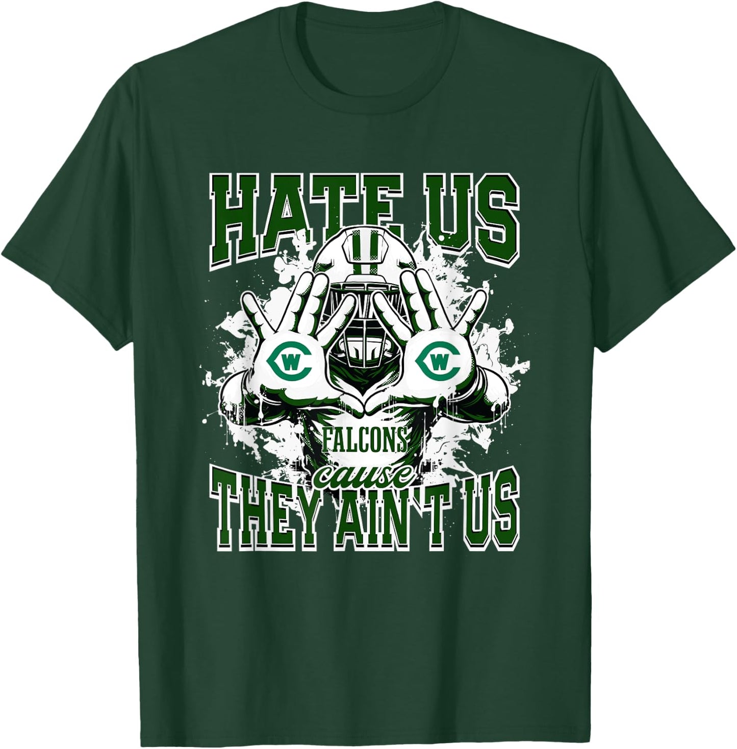 West Catholic Falcons Logo Hate Us Cause They Ain't HS T-Shirt - T-Shirt | Forest
