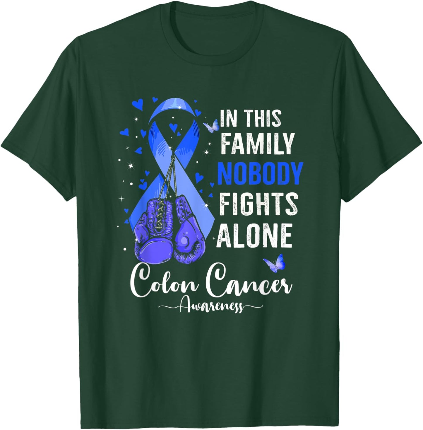 In This Family NoBody Fights Alone Colon Cancer Awareness T-Shirt - T-Shirt | Forest