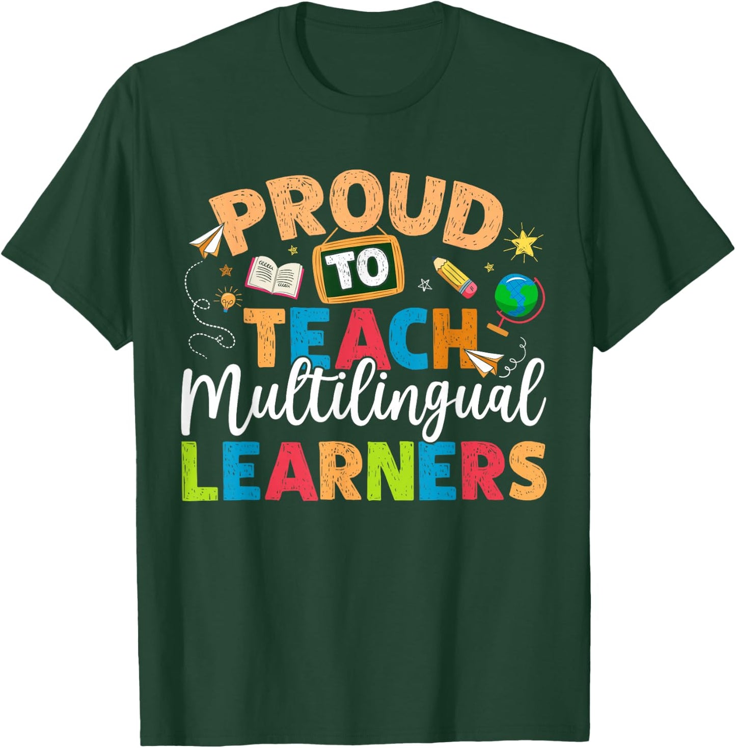 Proud To Teach Multilingual Learner Teacher Women Girls Kids T-Shirt - T-Shirt | Forest
