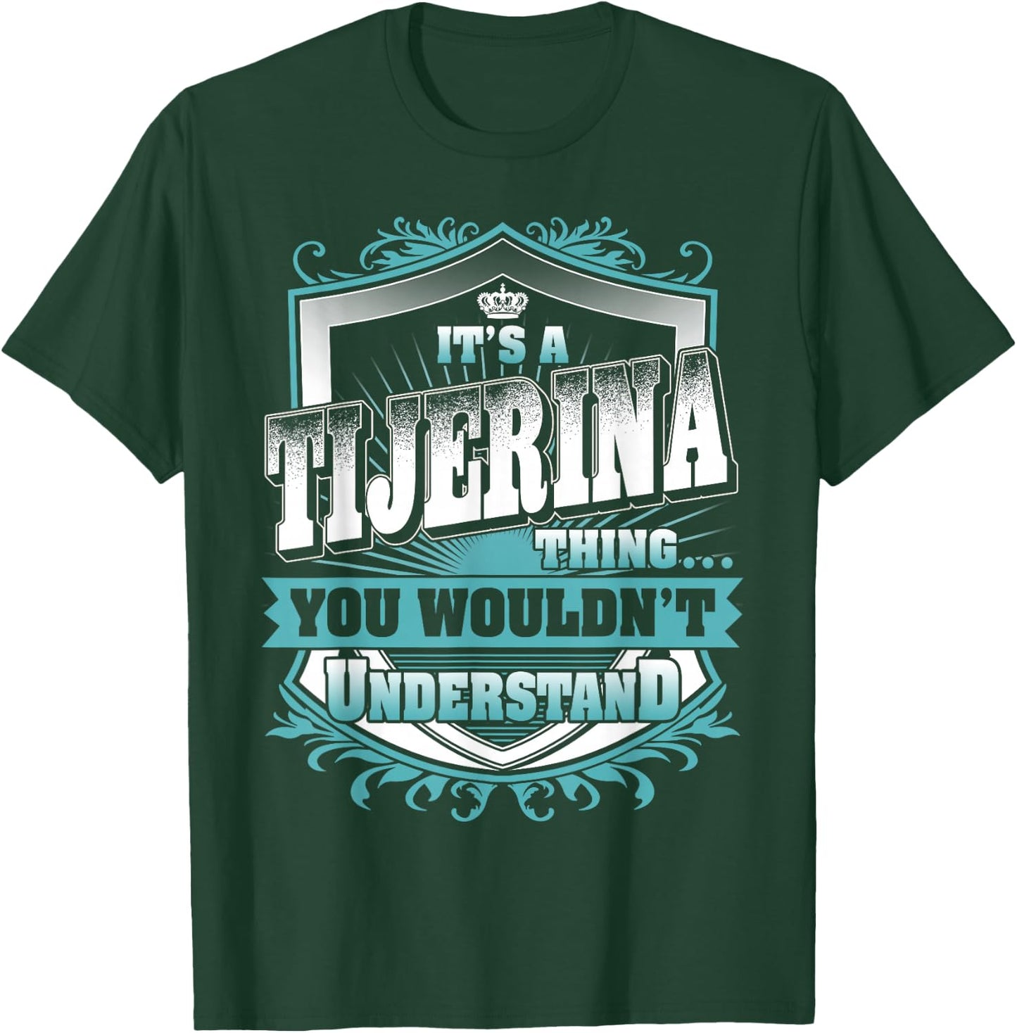 It's A TIJERINA Thing You Wouldn't Understand Name Vintage T-Shirt - T-Shirt | Forest