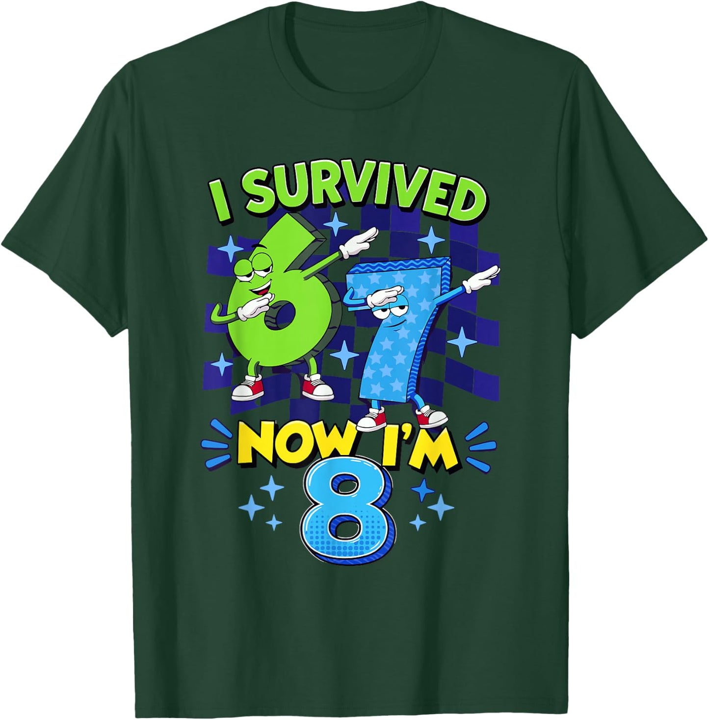 8th Birthday Dabbing Six Seven I Survived 67 Now I'm 8 T-Shirt - T-Shirt | Forest