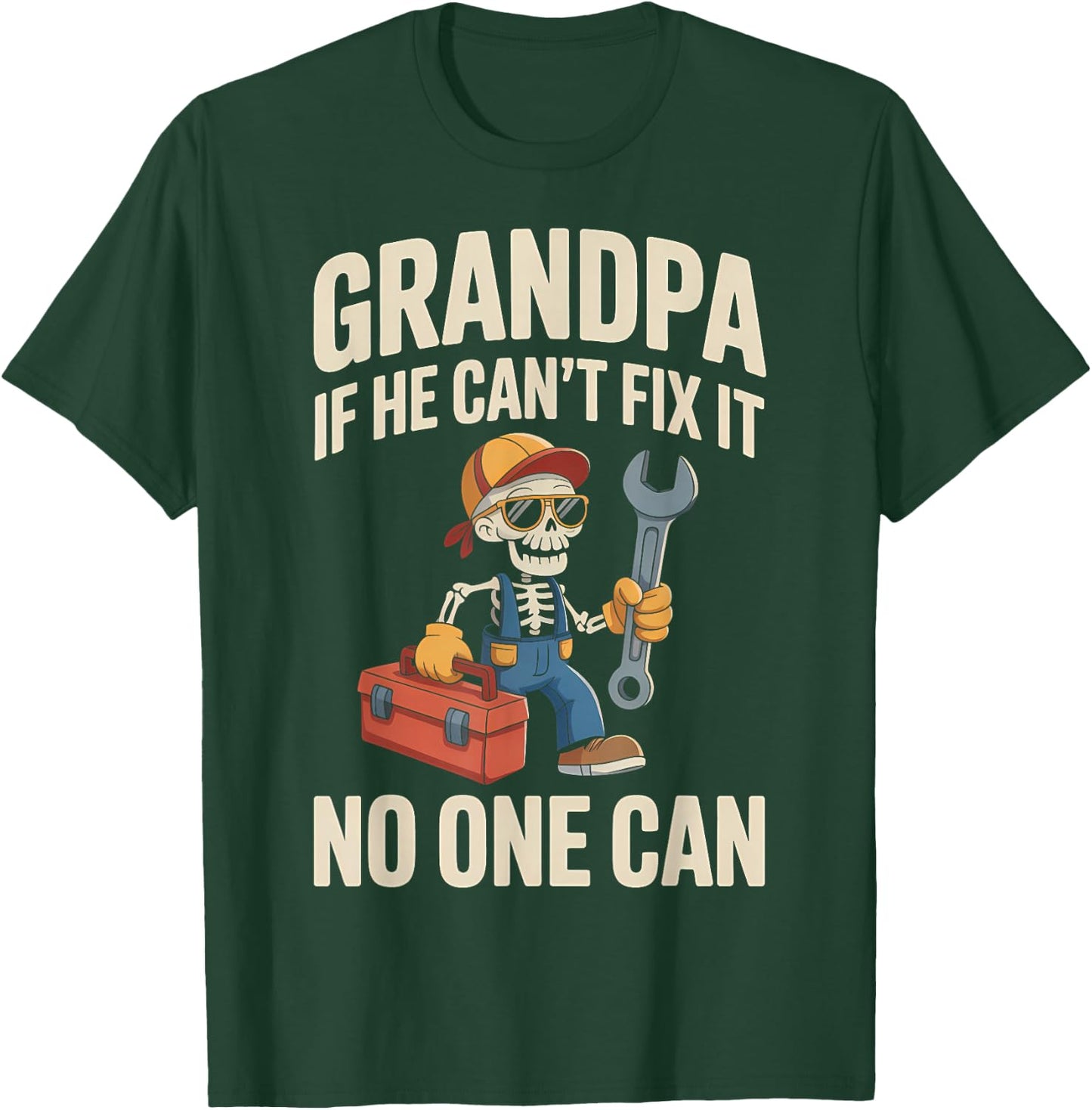 Funny Dad Shirts Fathers Day Grandpa If He Cant Fix It T-Shirt - T-Shirt | Forest