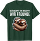 with German Text "Du BEKLOPPT ICH BEKLOPPT WIR FREUNDE BEKLOPPT WIR FREUNDE, black T-Shirt - T-Shirt | Forest