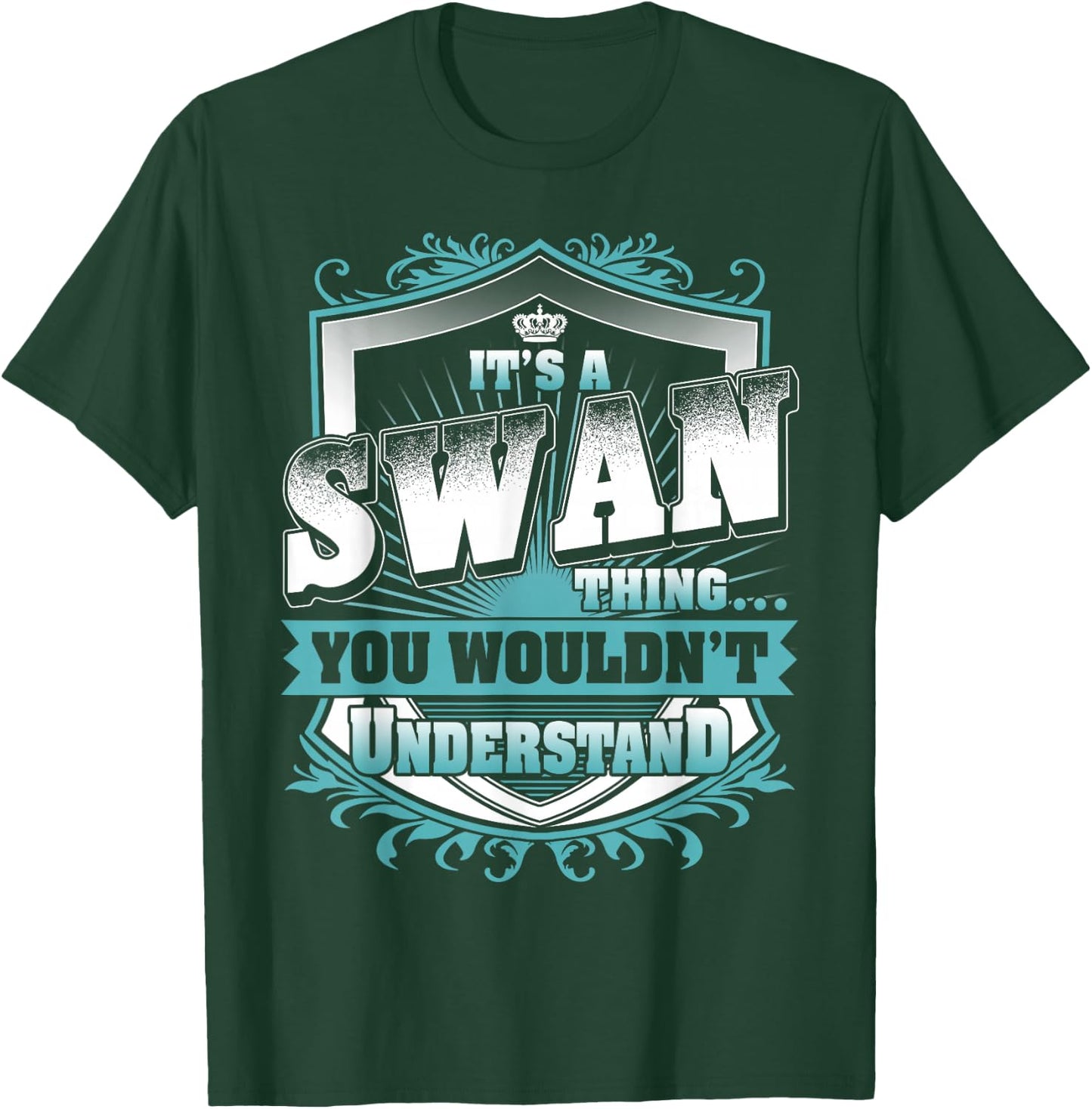 It's A SWAN Thing You Wouldn't Understand Name Vintage T-Shirt - T-Shirt | Forest