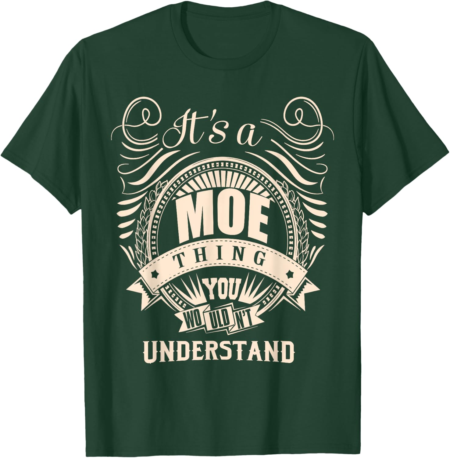 It's a MOE thing you wouldn't understand Gifts T-Shirt - T-Shirt | Forest