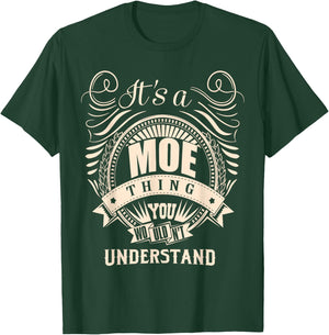 It's a MOE thing you wouldn't understand Gifts T-Shirt - T-Shirt | Forest