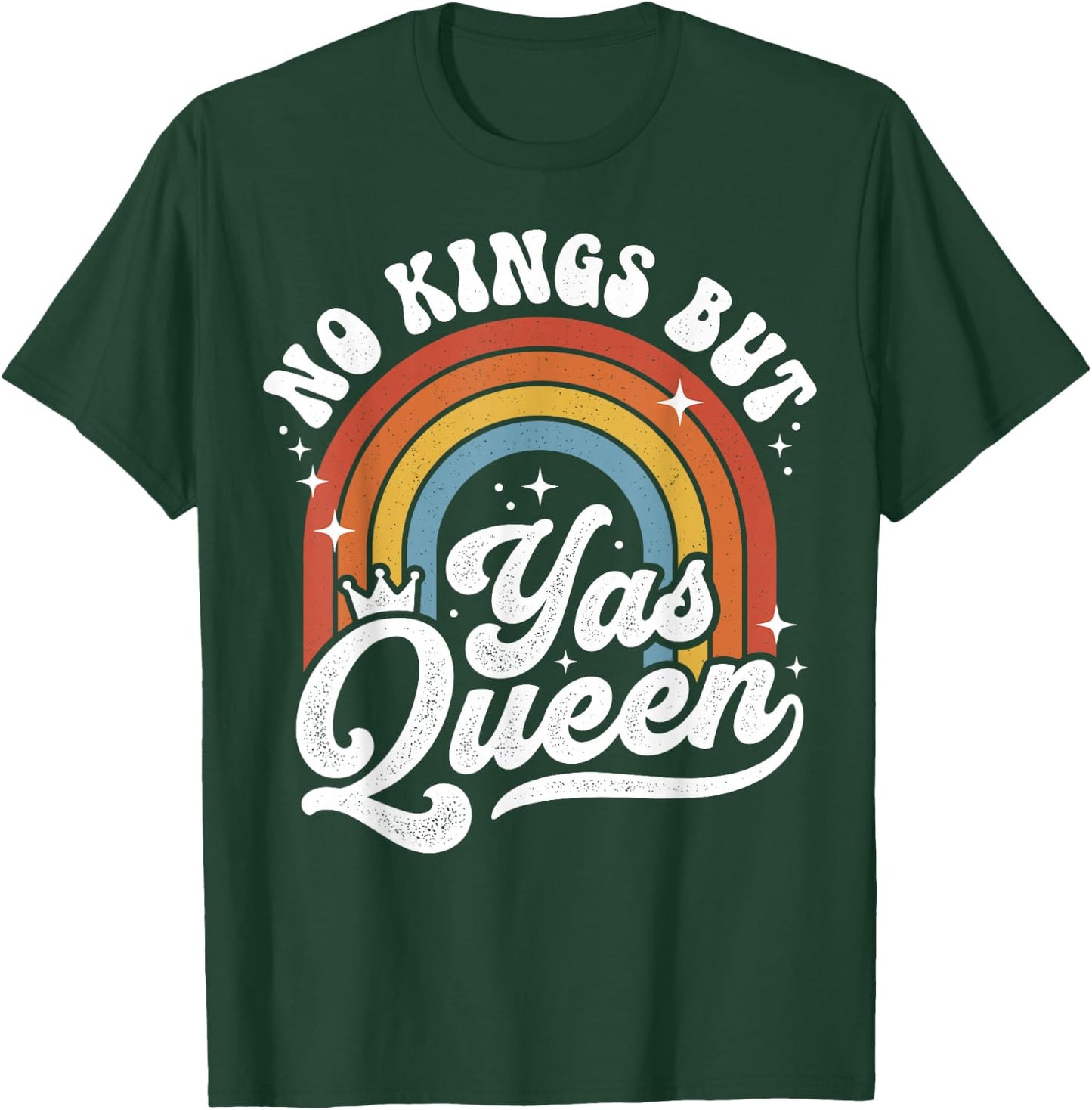 No Kings But Yas Queens LGBTQ Retro Rainbow Pride T-Shirt - T-Shirt | Forest