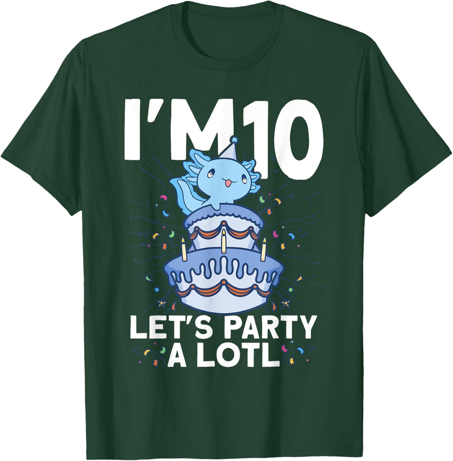 I'm 10 bday Axolotl party cute 10th Birthday Kids Axolotl T-Shirt - T-Shirt | Forest