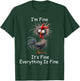 Crazy Chicken I’m Fine It's Fine Everything Is Fine T-Shirt - T-Shirt | Forest