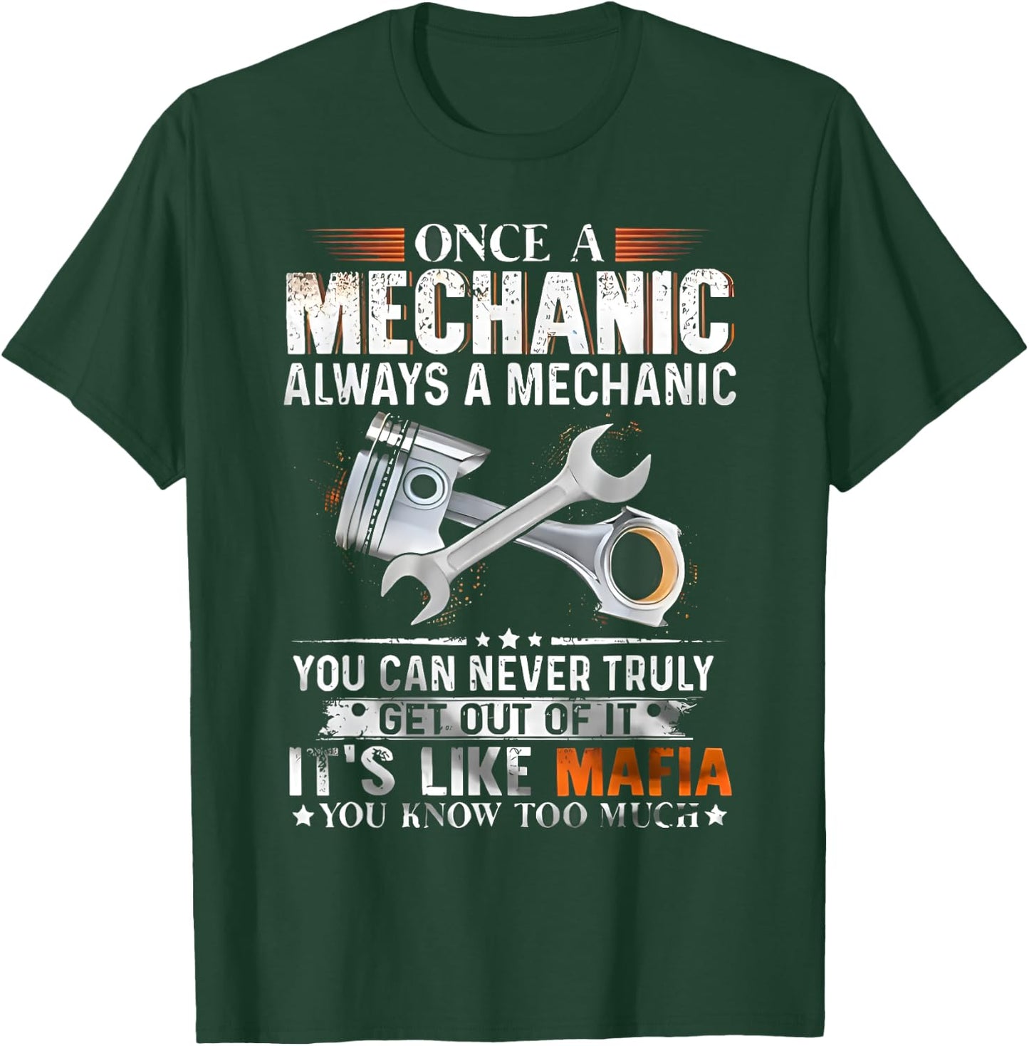 Once A Mechanic Always A Mechanic Funny Craftsman Engineer T-Shirt - T-Shirt | Forest